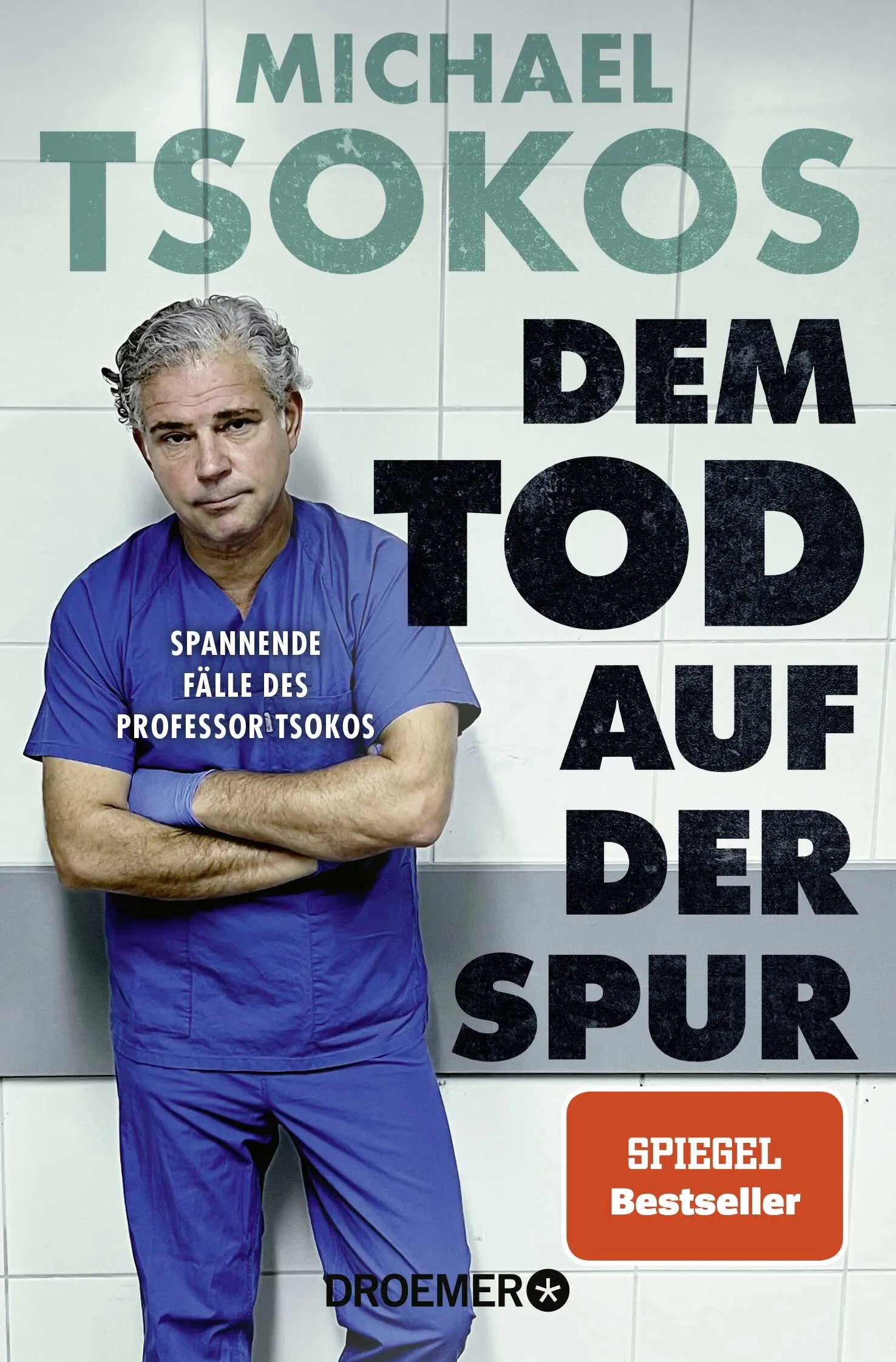 Buchcover von 'Dem Tod auf der Spur' - Taschenbuch von Michael Tsokos