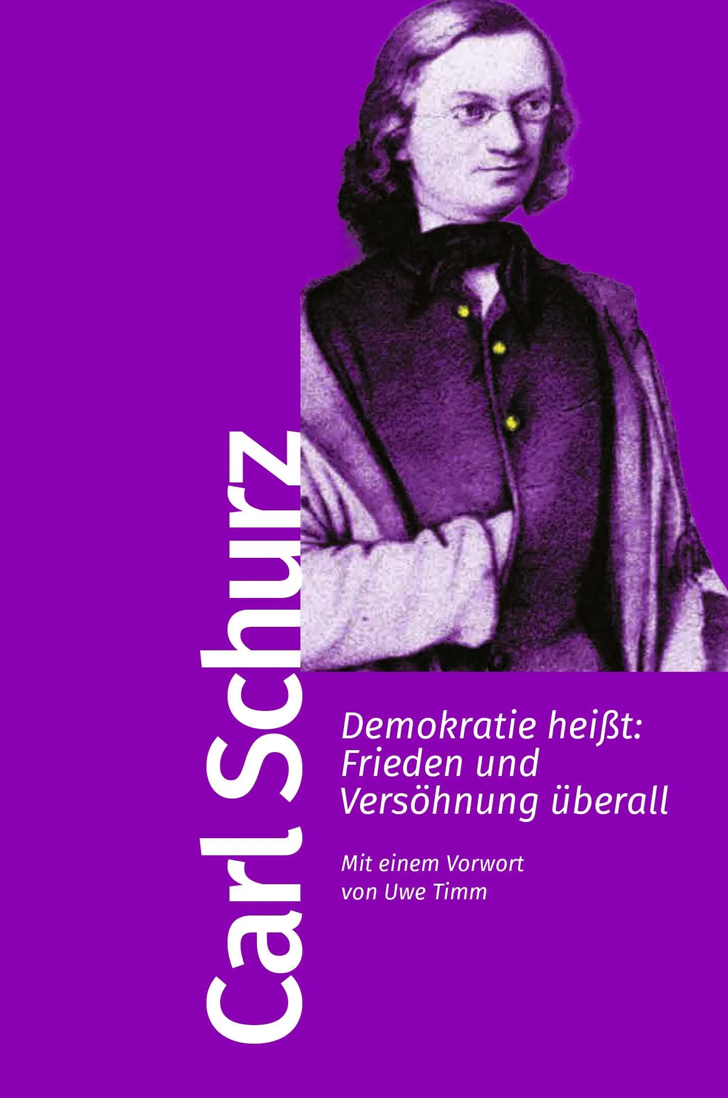 Buchcover von 'Demokratie heißt: Frieden und Versöhnung überall' - Taschenbuch von Carl Schurz