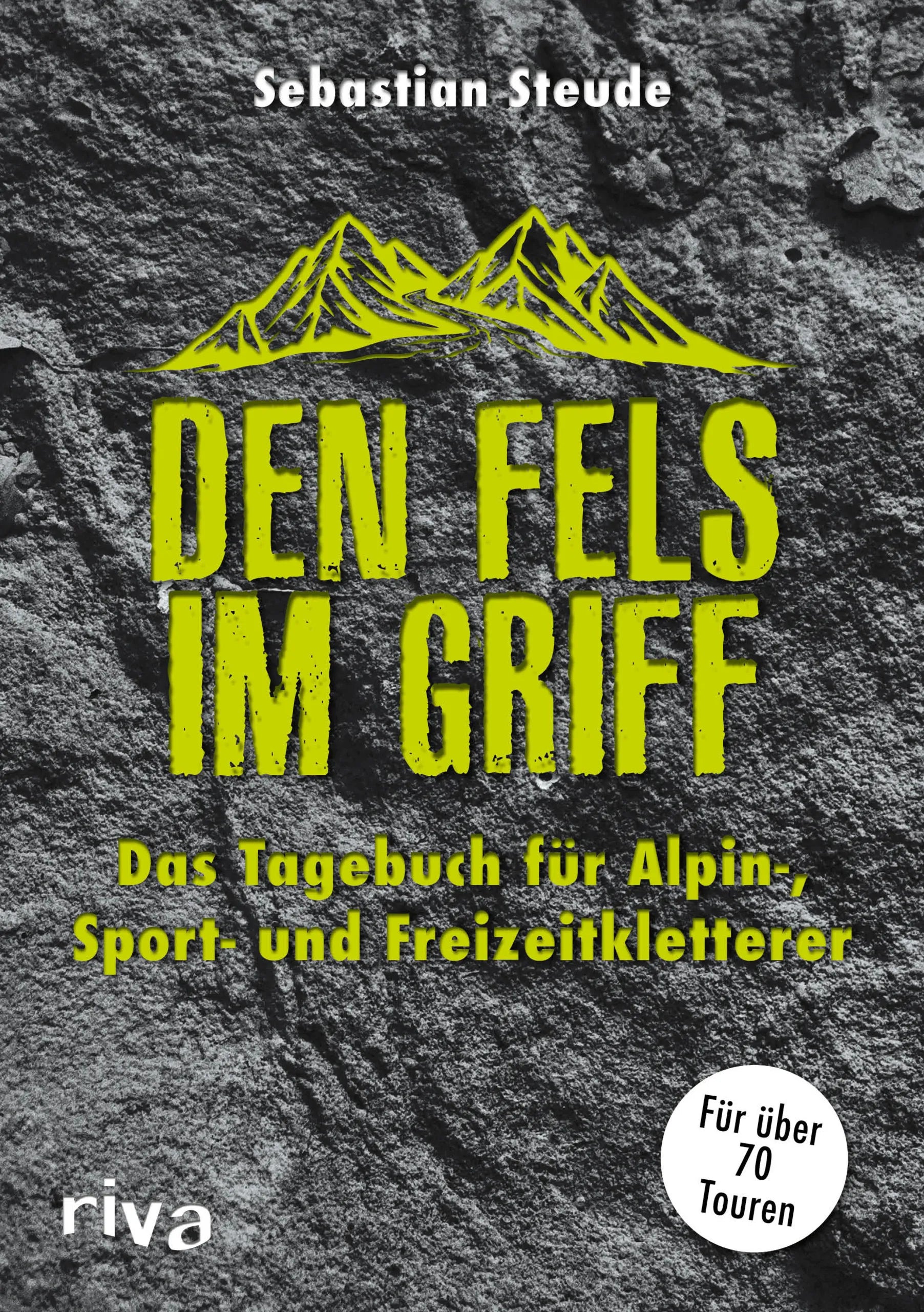 Buchcover von 'Den Fels im Griff' - Taschenbuch von Sebastian Steude