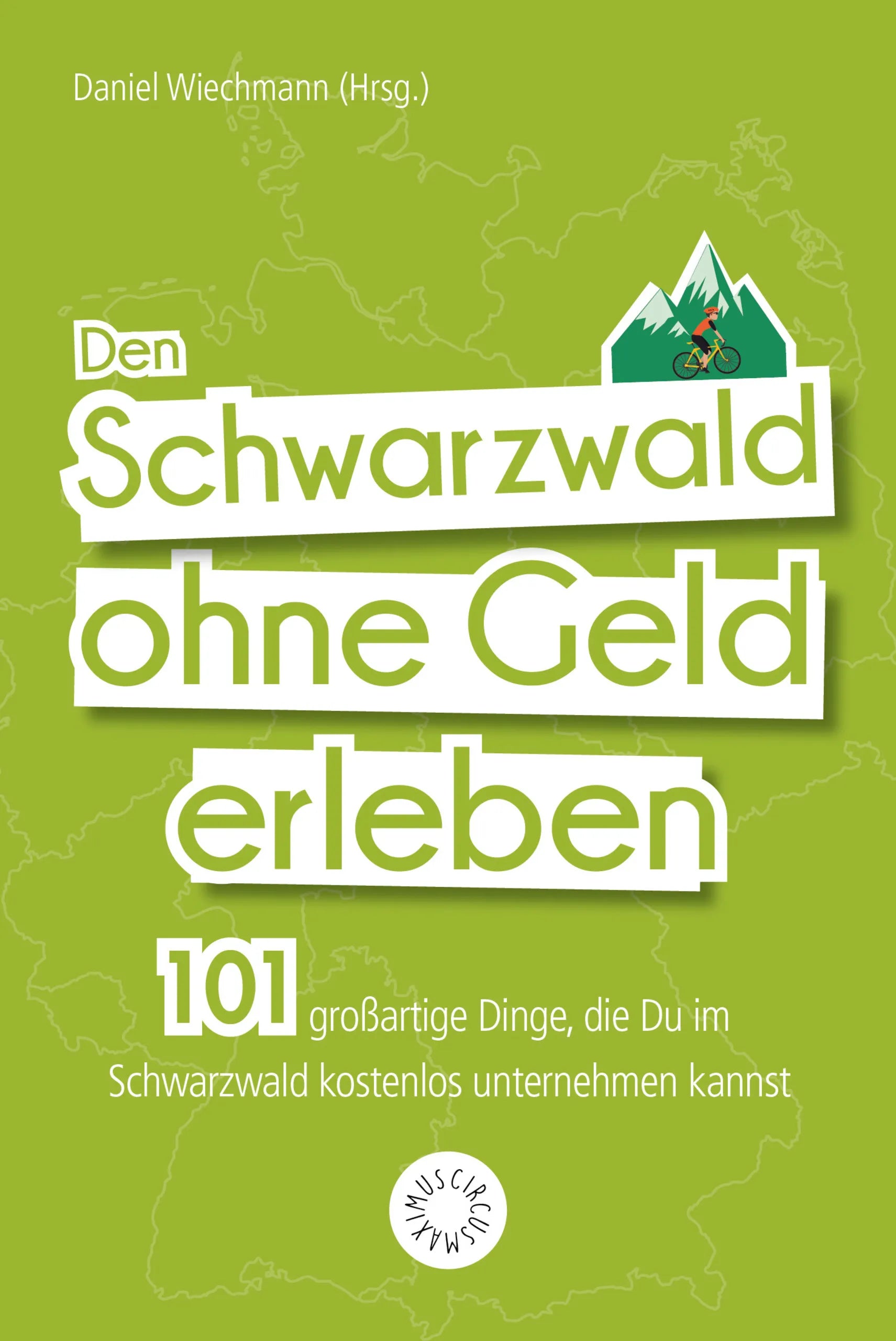 Buchcover von 'Den Schwarzwald ohne Geld erleben' - Taschenbuch von Claudia Barwich