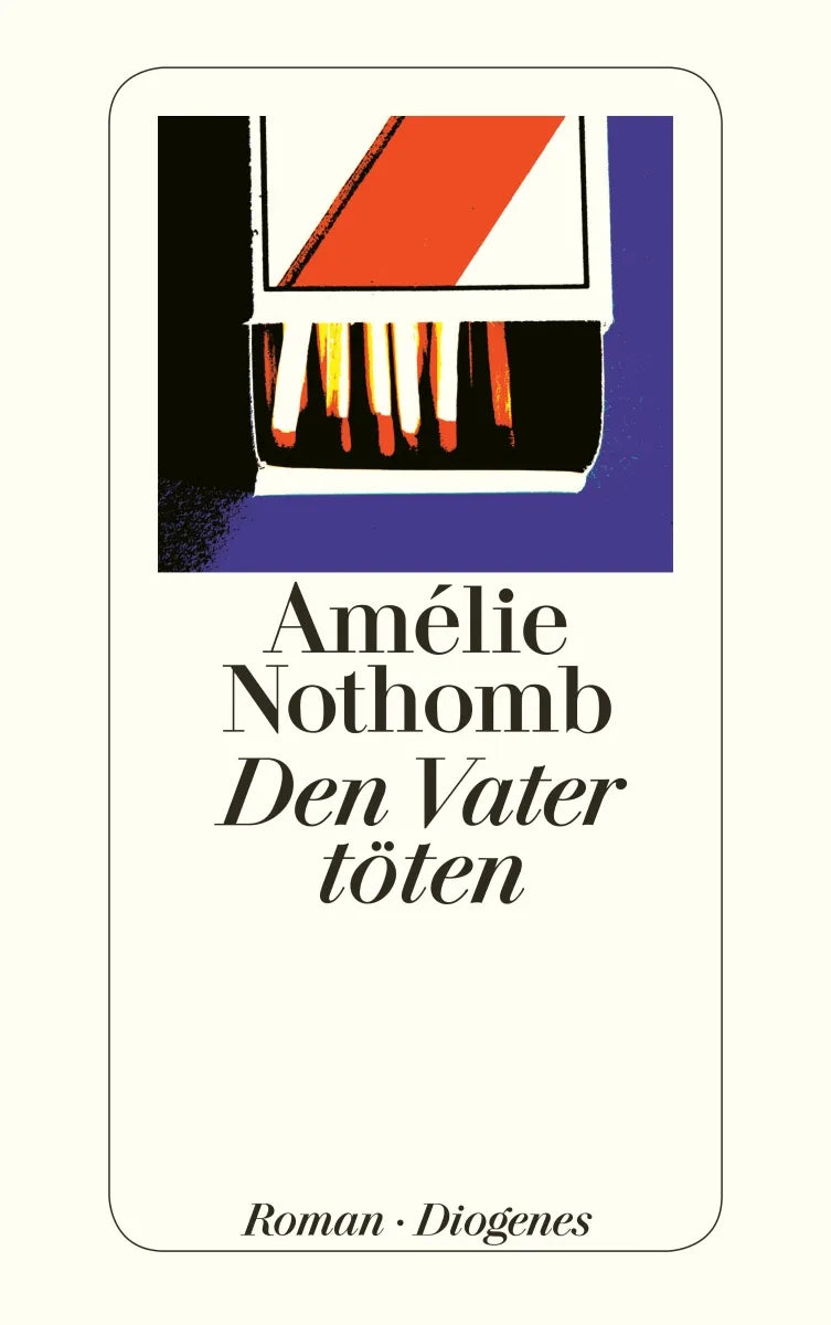 Buchcover von 'Den Vater töten' - Taschenbuch von Amélie Nothomb