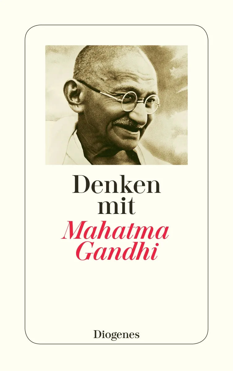 Buchcover von 'Denken mit Mahatma Gandhi' - Taschenbuch von Mahatma Gandhi