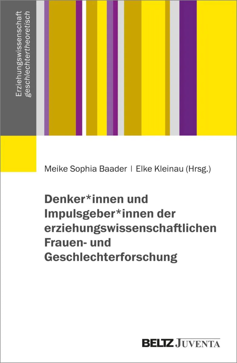 Cover: Denker*innen und Impulsgeber*innen der erziehungswissenschaftlichen Frauen- und Geschlechterforschung (E-Book) von Meike Sophia Baader
