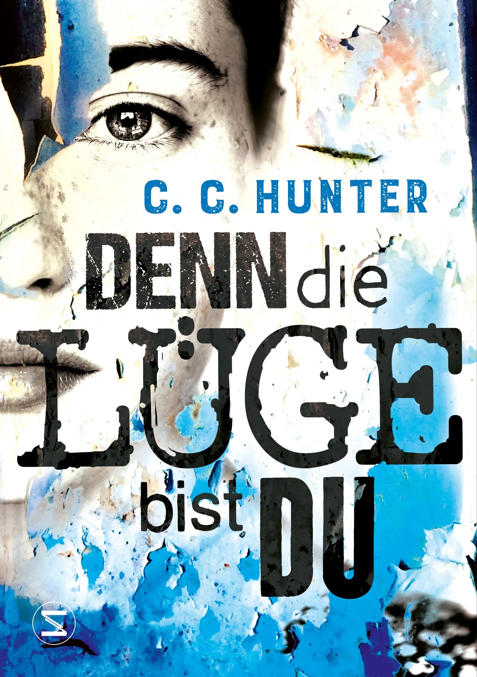 Buchcover von 'Denn die Lüge bist du' - Paperback von C. C. Hunter