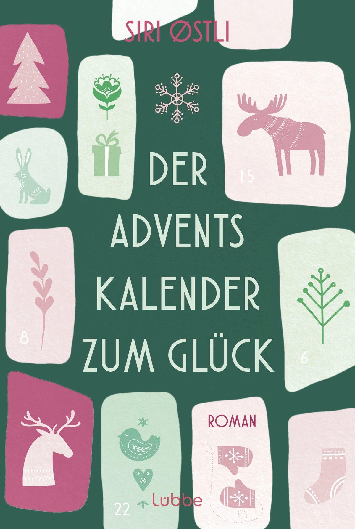 Cover: Der Adventskalender zum Glück (E-Book) von Siri Østli