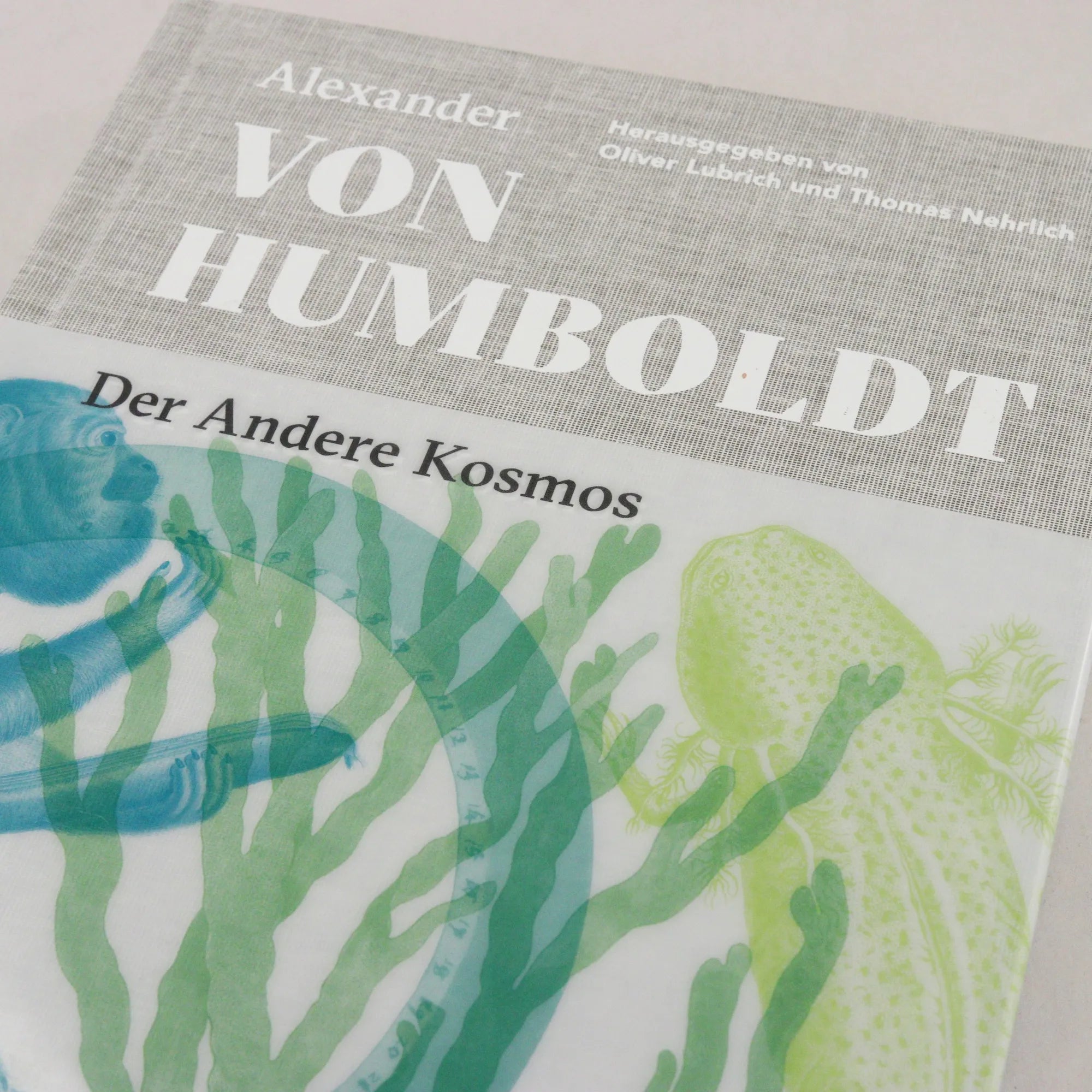 Alexander von Humboldt - Der Andere Kosmos