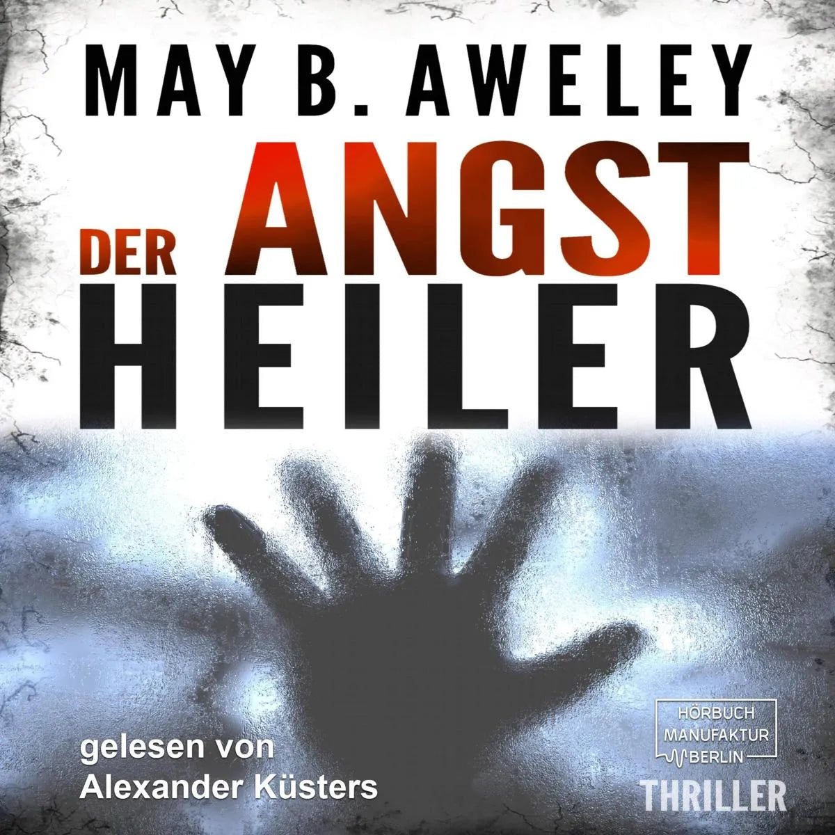 Cover: Der Angstheiler (Hörbuch Download) von May B. Aweley