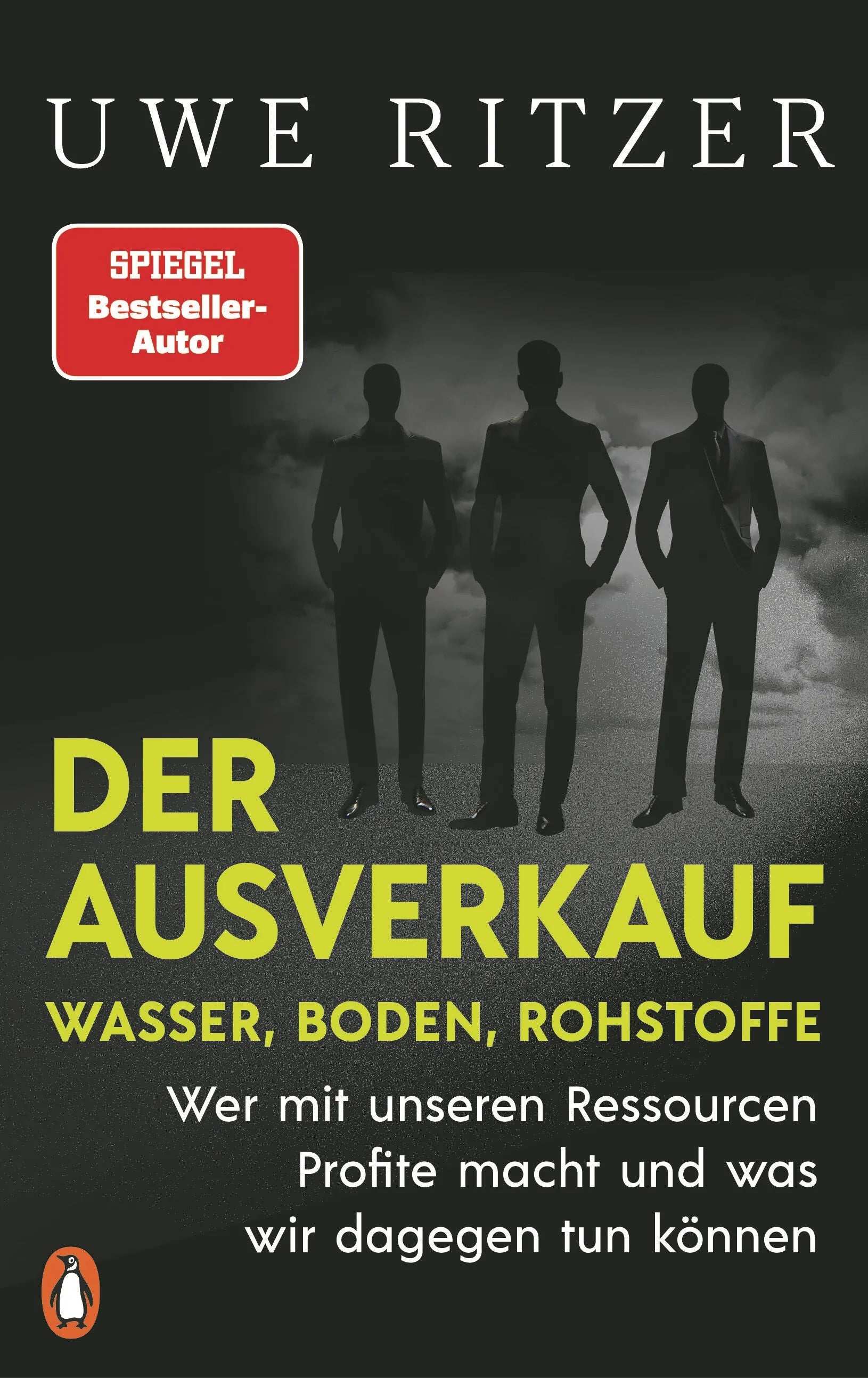 Cover: Der Ausverkauf: Wasser, Boden, Rohstoffe (E-Book) von Uwe Ritzer