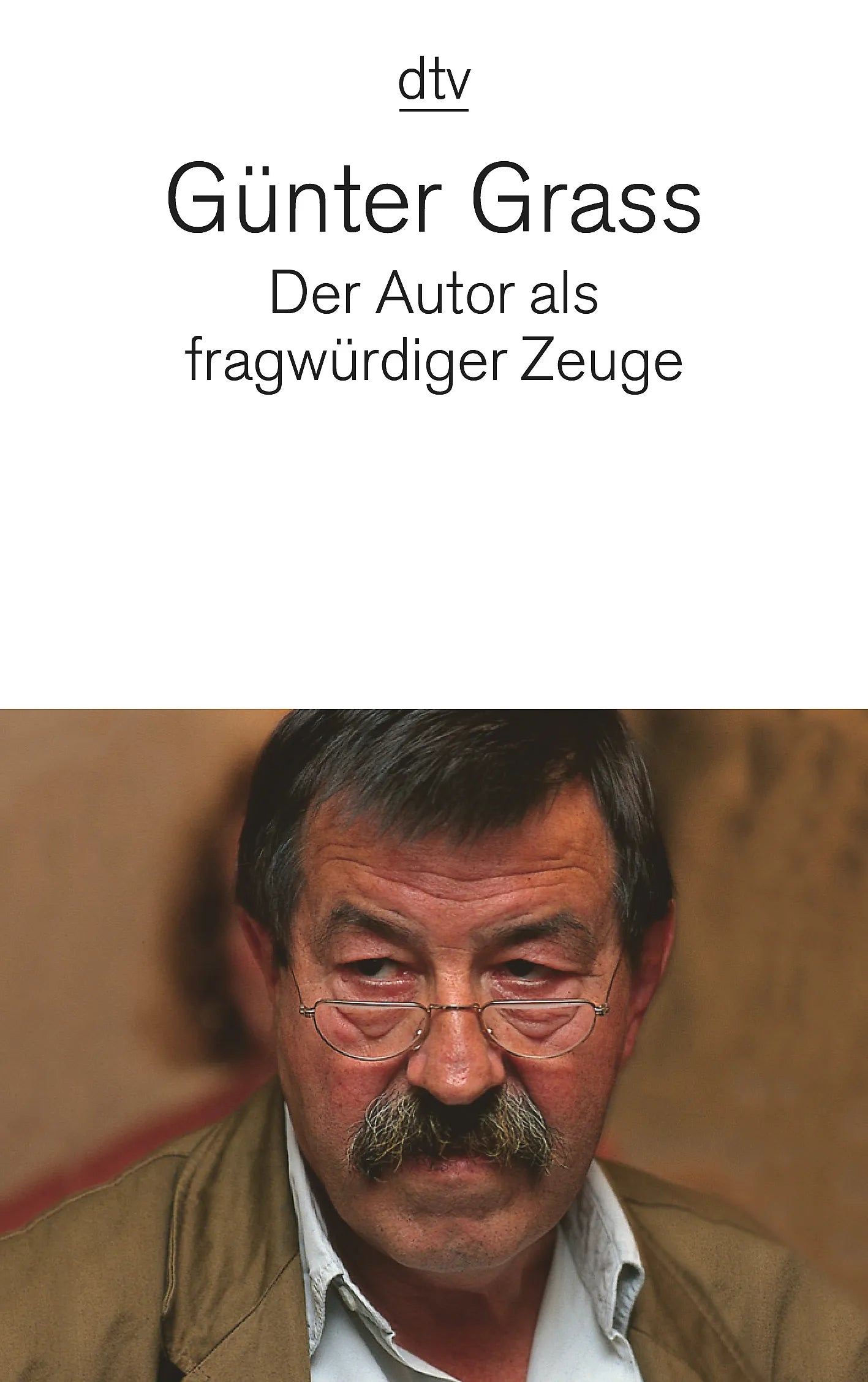 Buchcover von 'Der Autor als fragwürdiger Zeuge' - Taschenbuch von Günter Grass