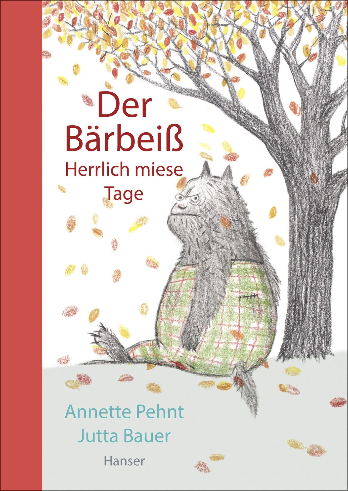 Buchcover von 'Der Bärbeiß - Herrlich miese Tage' - Gebundene Ausgabe von Annette Pehnt