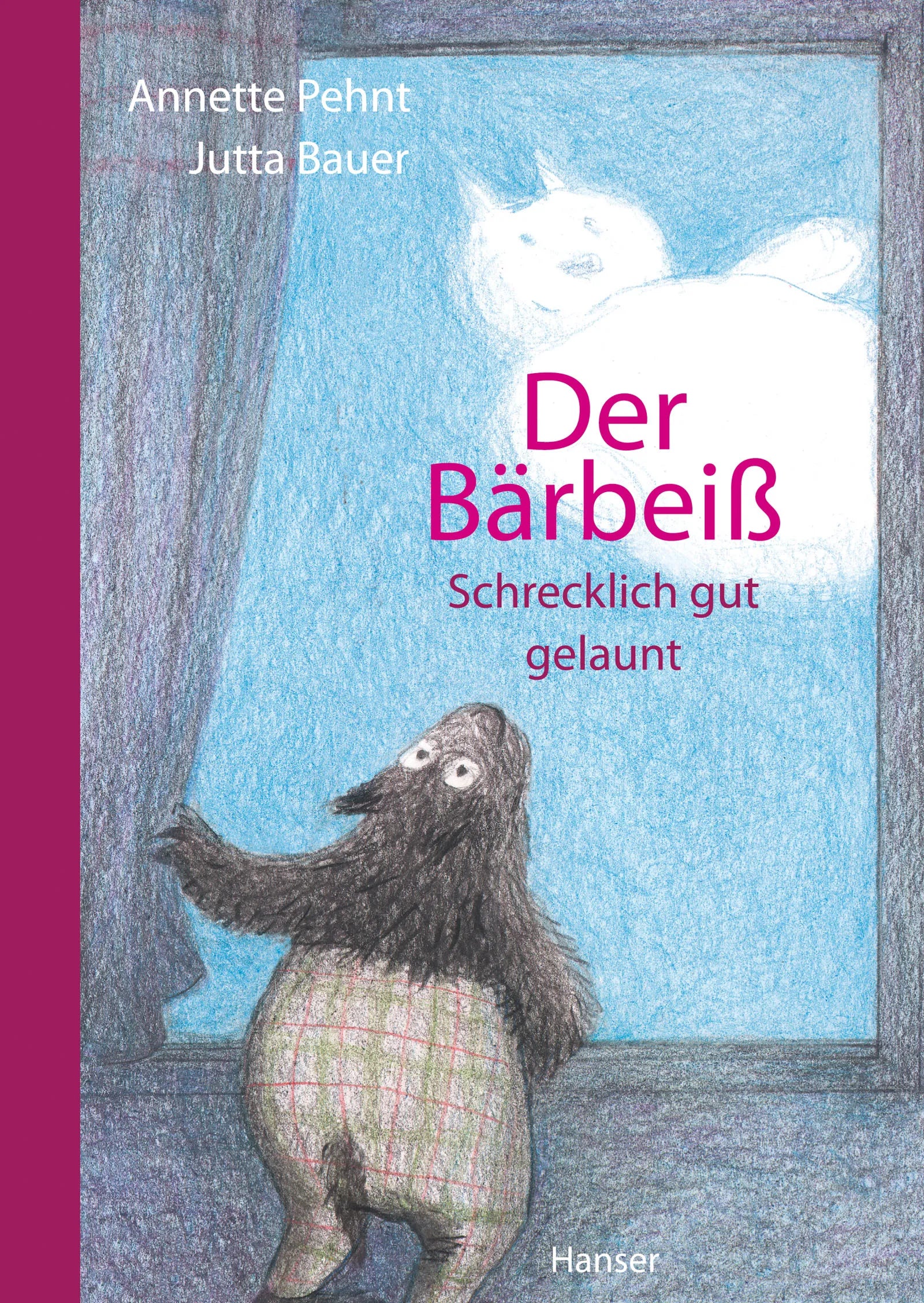 Buchcover von 'Der Bärbeiß - Schrecklich gut gelaunt' - Gebundene Ausgabe von Annette Pehnt