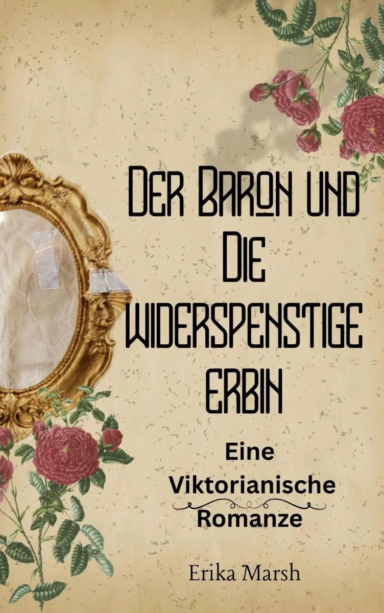 Cover: Der Baron und die widerspenstige Erbin (E-Book) von Erika Marsh
