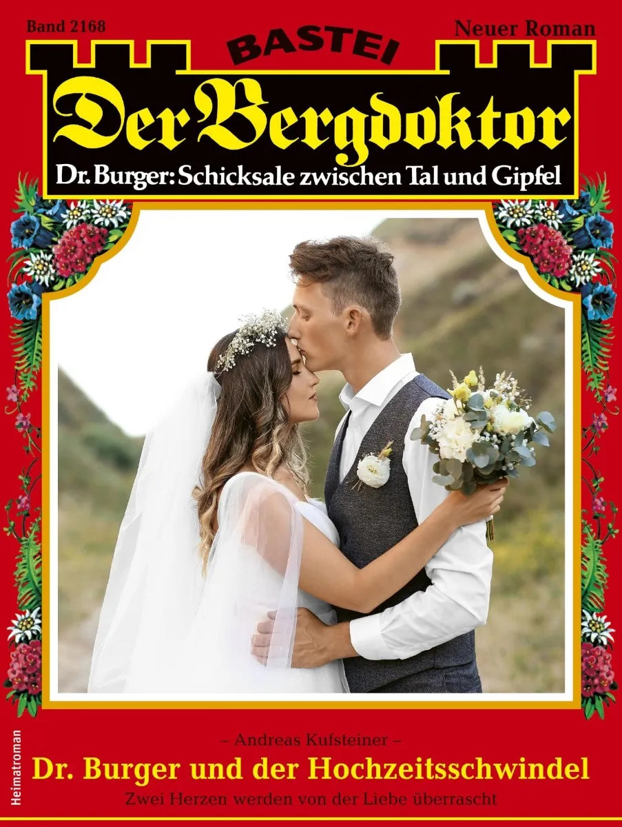 Cover: Der Bergdoktor 2168 (E-Book) von Andreas Kufsteiner