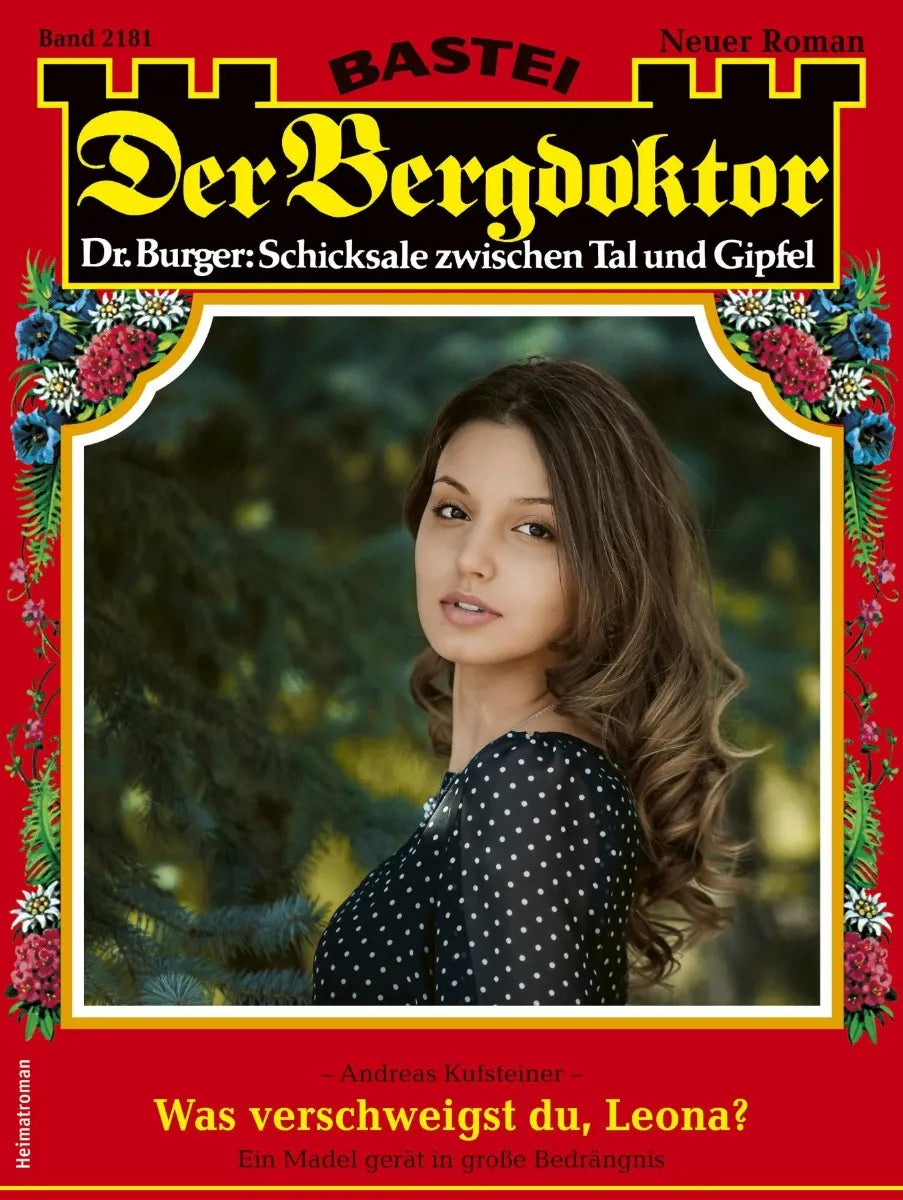 Cover: Der Bergdoktor 2181 (E-Book) von Andreas Kufsteiner