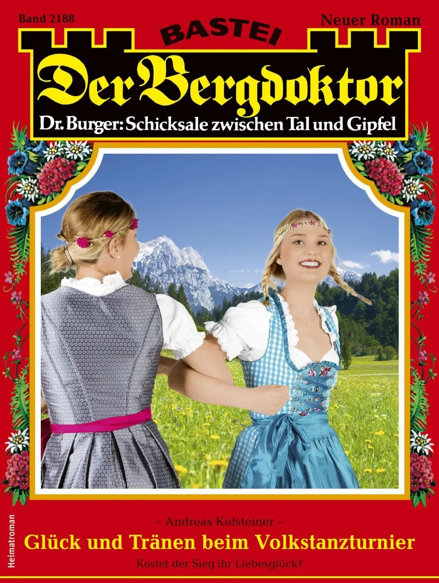 Cover: Der Bergdoktor 2188 (E-Book) von Andreas Kufsteiner