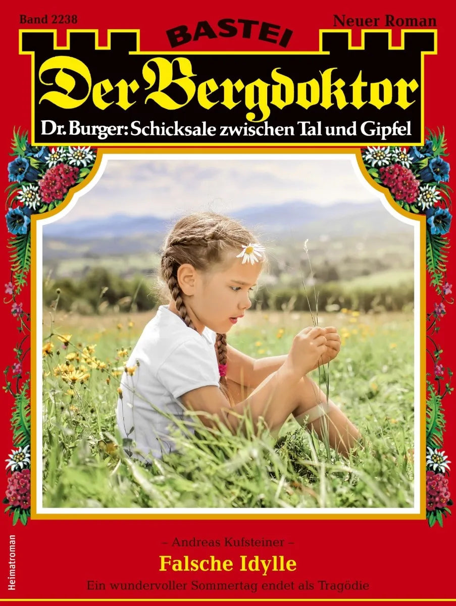 Cover: Der Bergdoktor 2238 (E-Book) von Andreas Kufsteiner