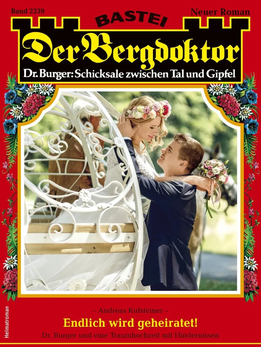 Cover: Der Bergdoktor 2239 (E-Book) von Andreas Kufsteiner