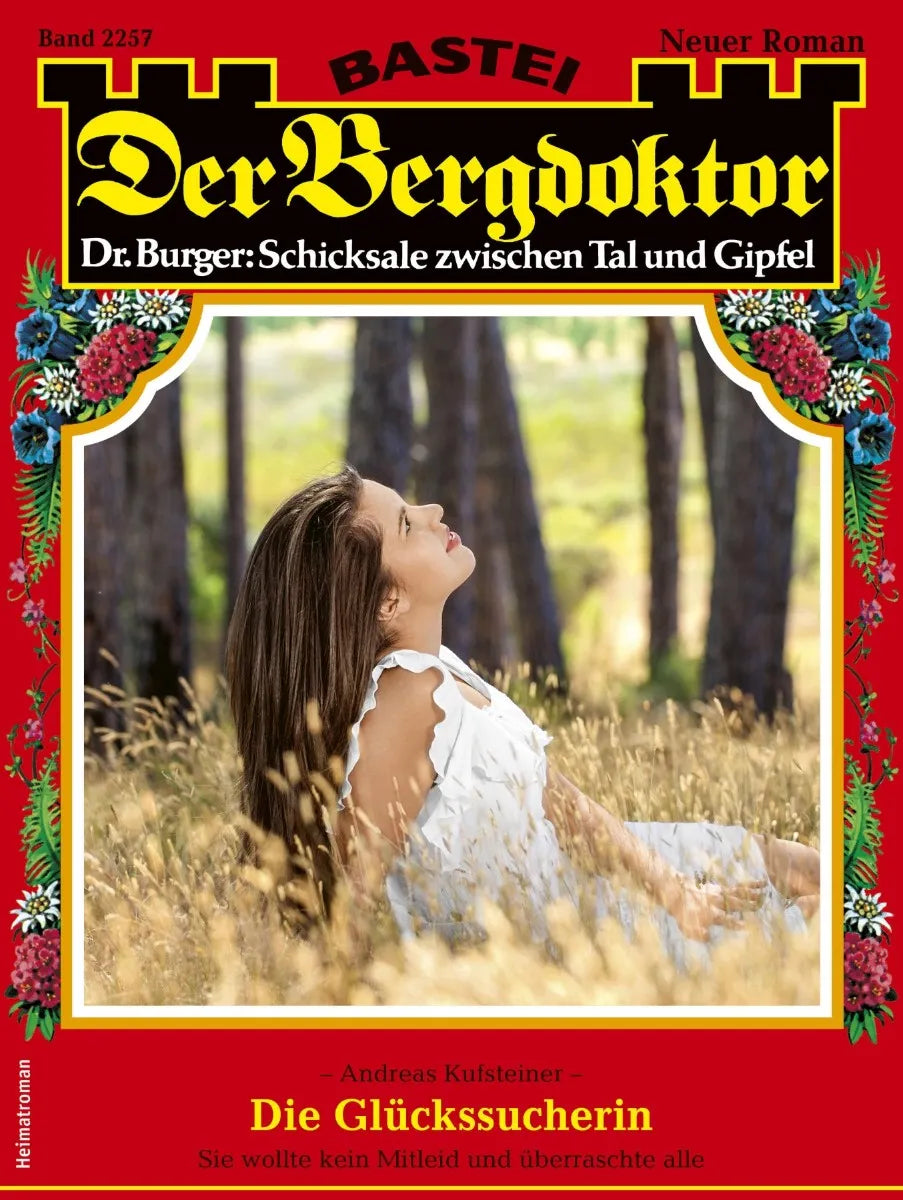 Cover: Der Bergdoktor 2257 (E-Book) von Andreas Kufsteiner