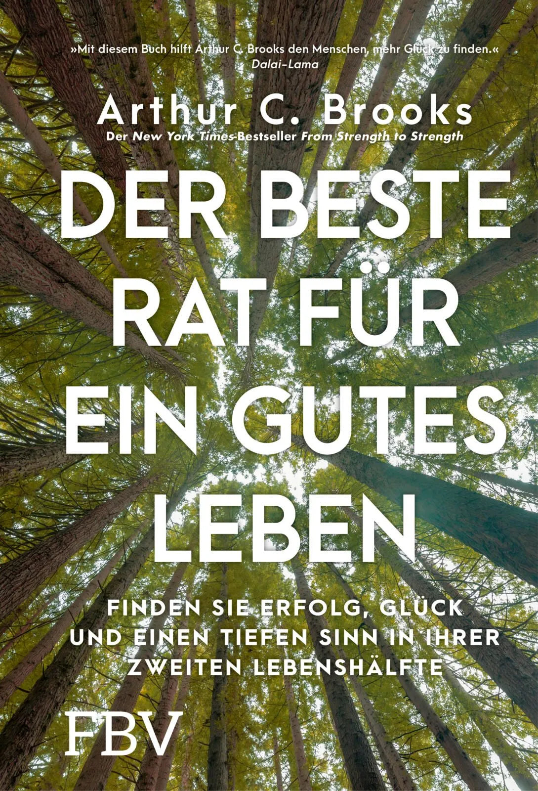 Cover: Der beste Rat für ein gutes Leben (Hardcover) von Arthur C. Brooks