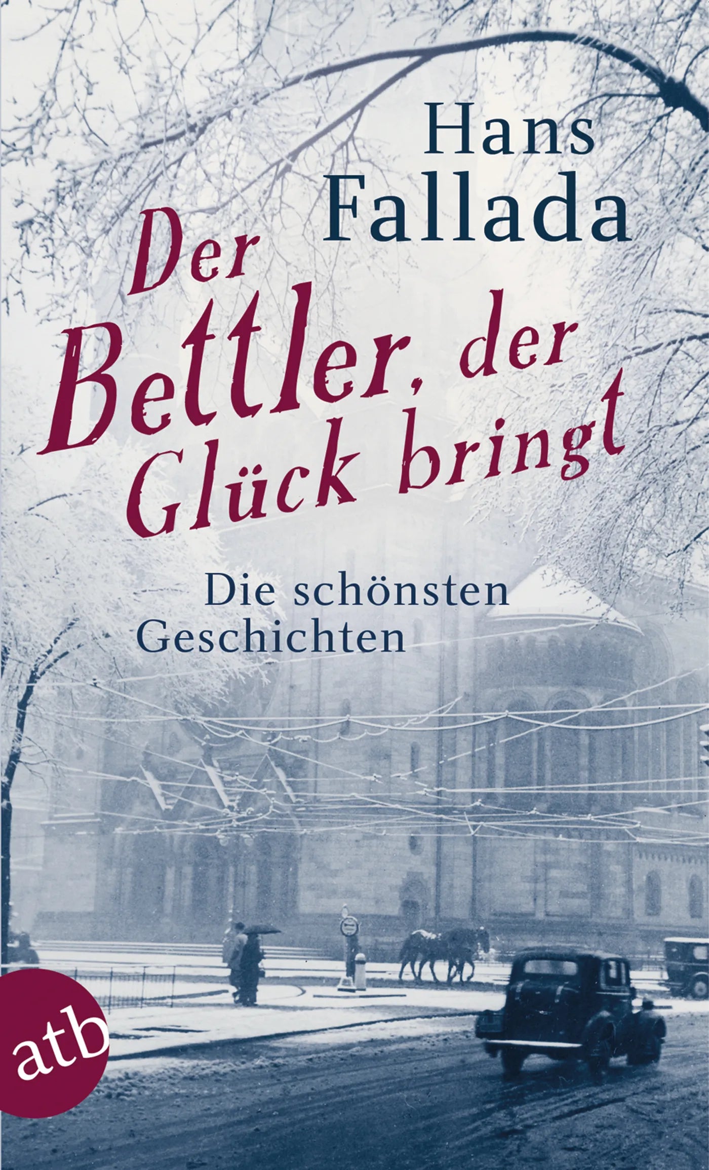 Buchcover von 'Der Bettler, der Glück bringt' - Taschenbuch von Hans Fallada