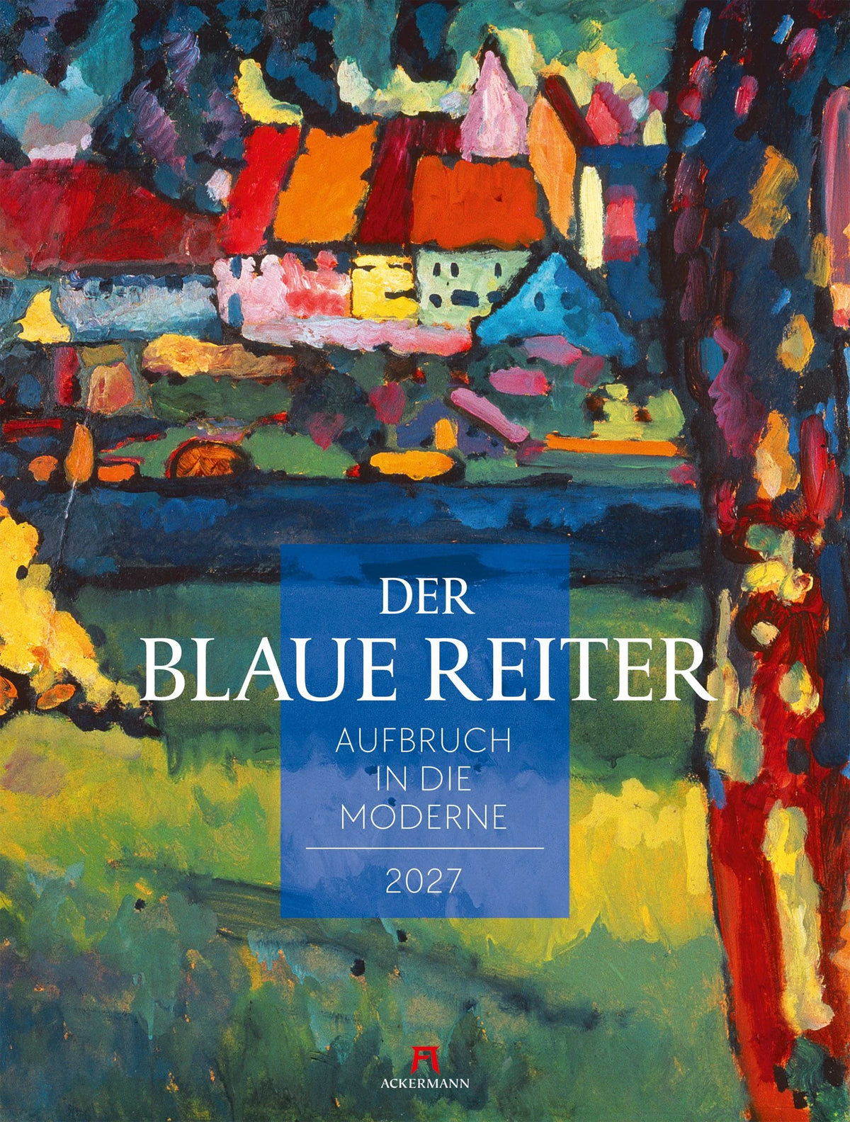 Wandkalender: Der Blaue Reiter Kalender 2027 | Aufbruch in die Moderne