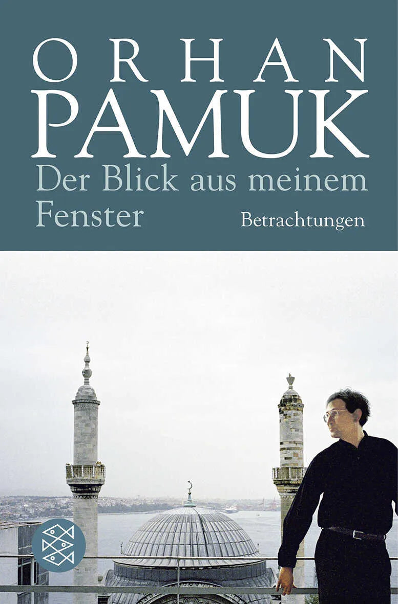 Buchcover von 'Der Blick aus meinem Fenster' - Taschenbuch von Orhan Pamuk