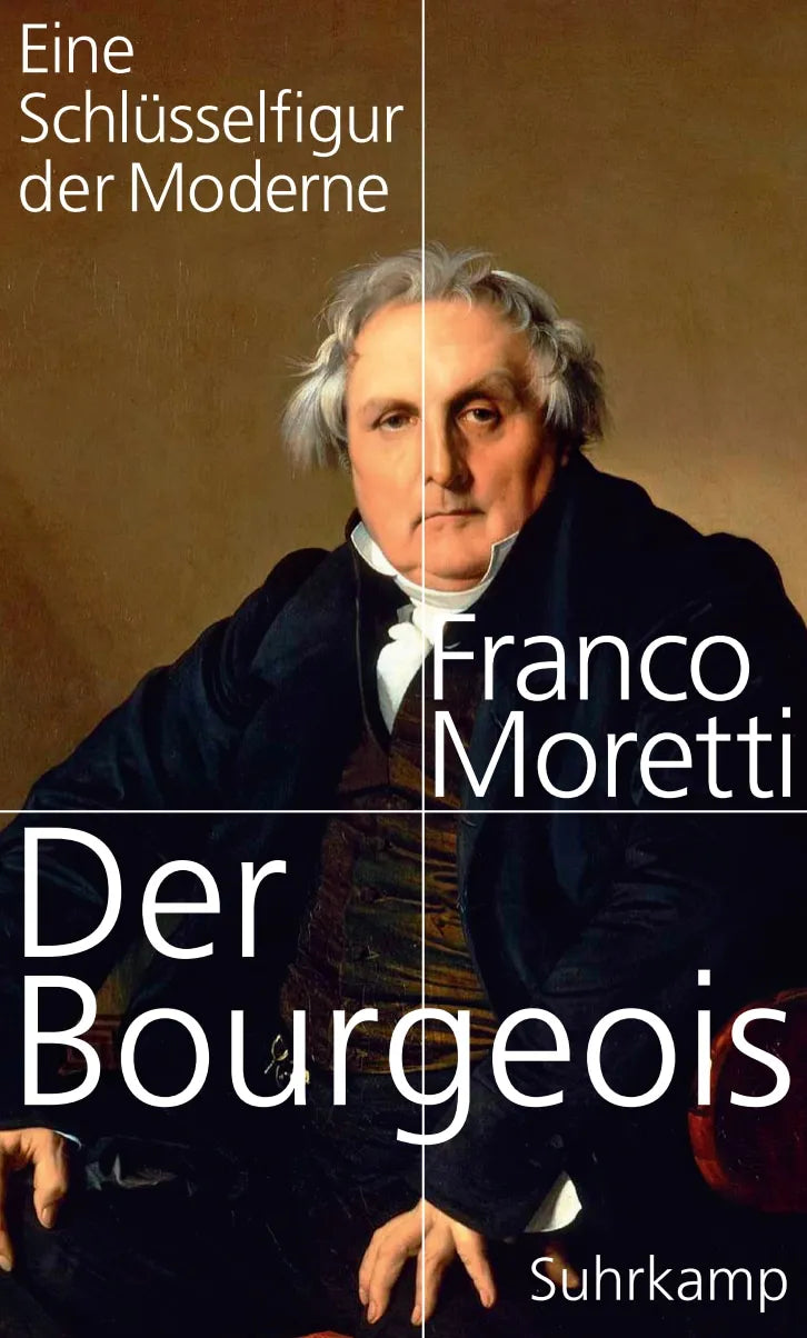Buchcover von 'Der Bourgeois' - Gebundene Ausgabe von Franco Moretti