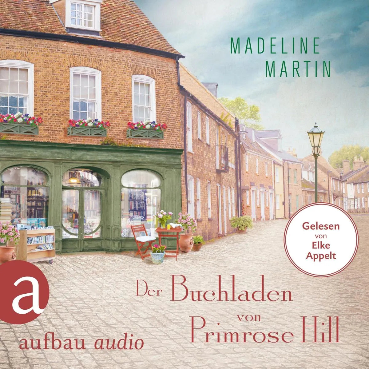 Cover: Der Buchladen von Primrose Hill (Hörbuch Download) von Madeline Martin