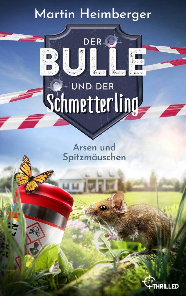 Cover: Der Bulle und der Schmetterling - Arsen und Spitzmäuschen (E-Book) von Martin Heimberger