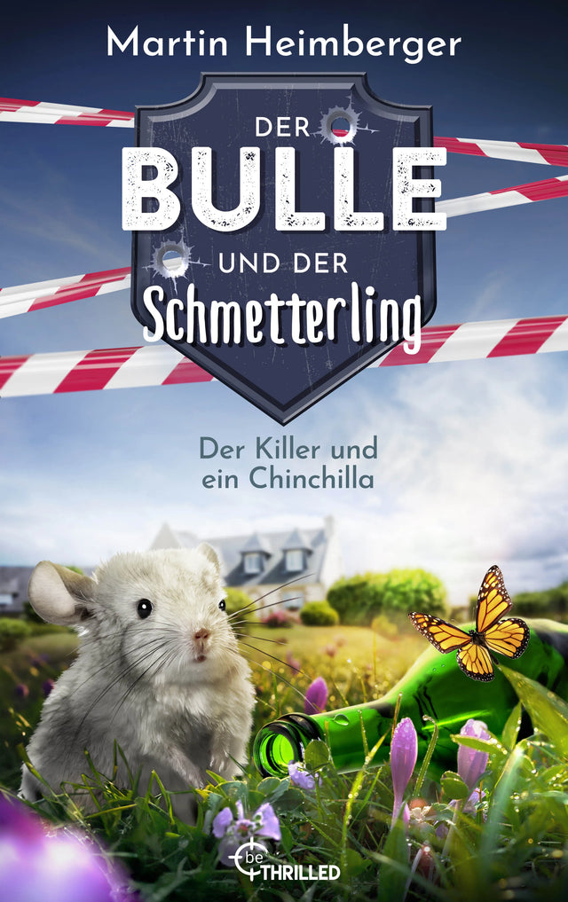 Cover: Der Bulle und der Schmetterling - Der Killer und ein Chinchilla (E-Book) von Martin Heimberger