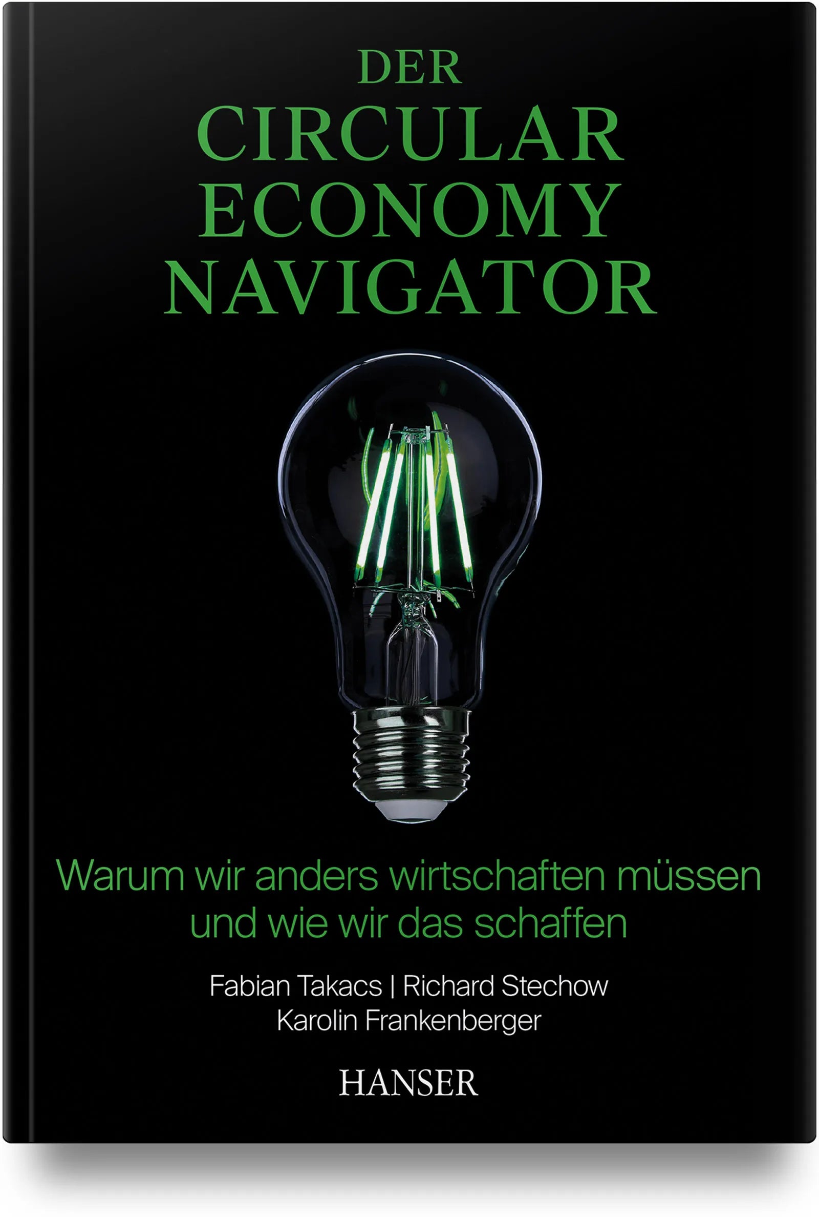 Buchcover von 'Der Circular Economy Navigator' - Gebundene Ausgabe von Fabian Takacs