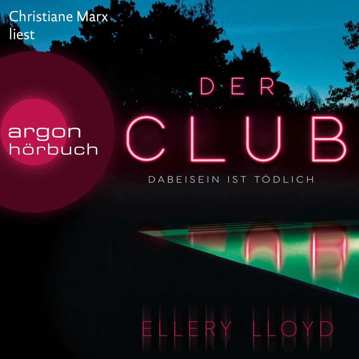 Cover: Der Club. Dabeisein ist tödlich (Hörbuch Download) von Ellery Lloyd