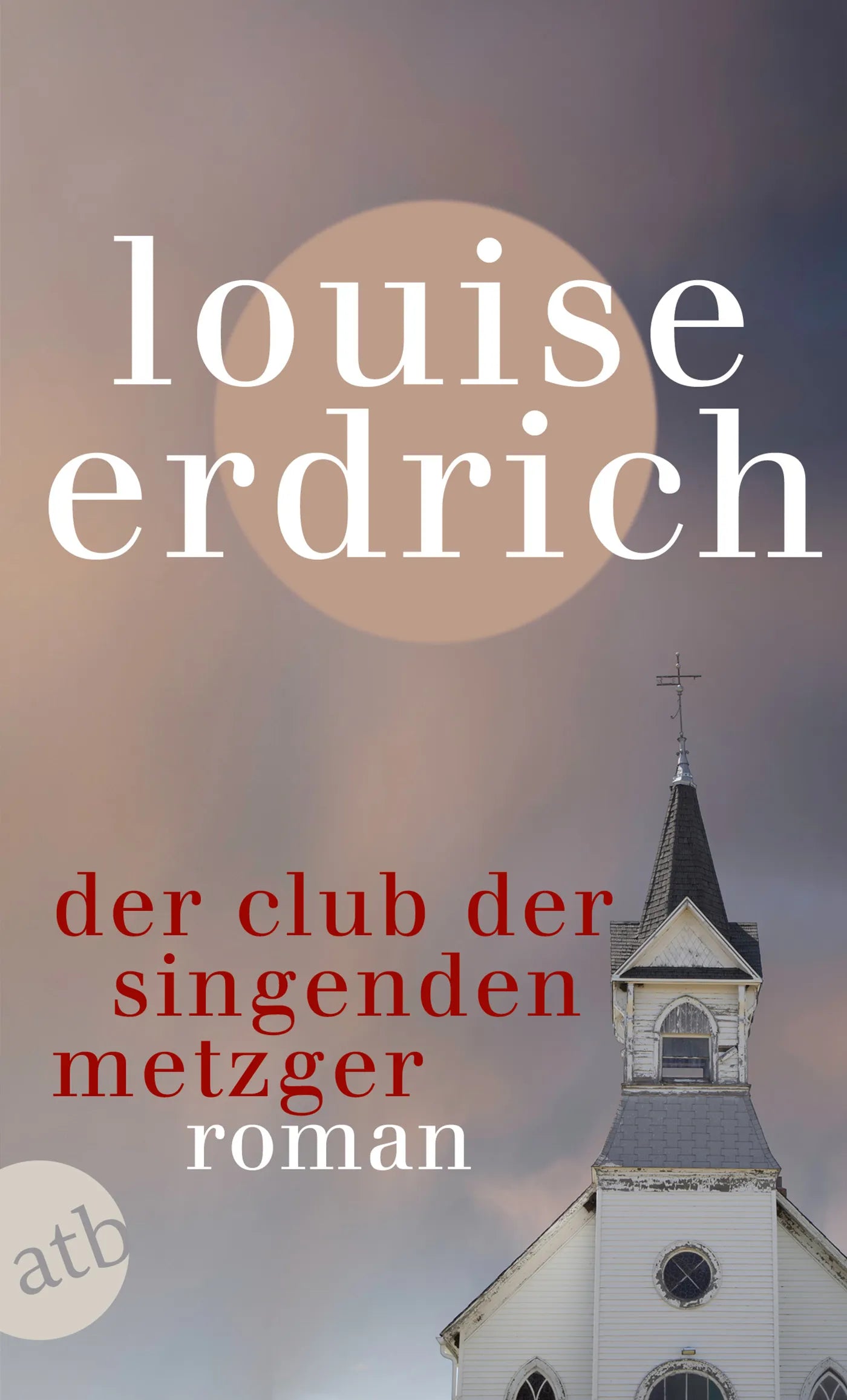 Buchcover von 'Der Club der singenden Metzger' - Taschenbuch von Louise Erdrich