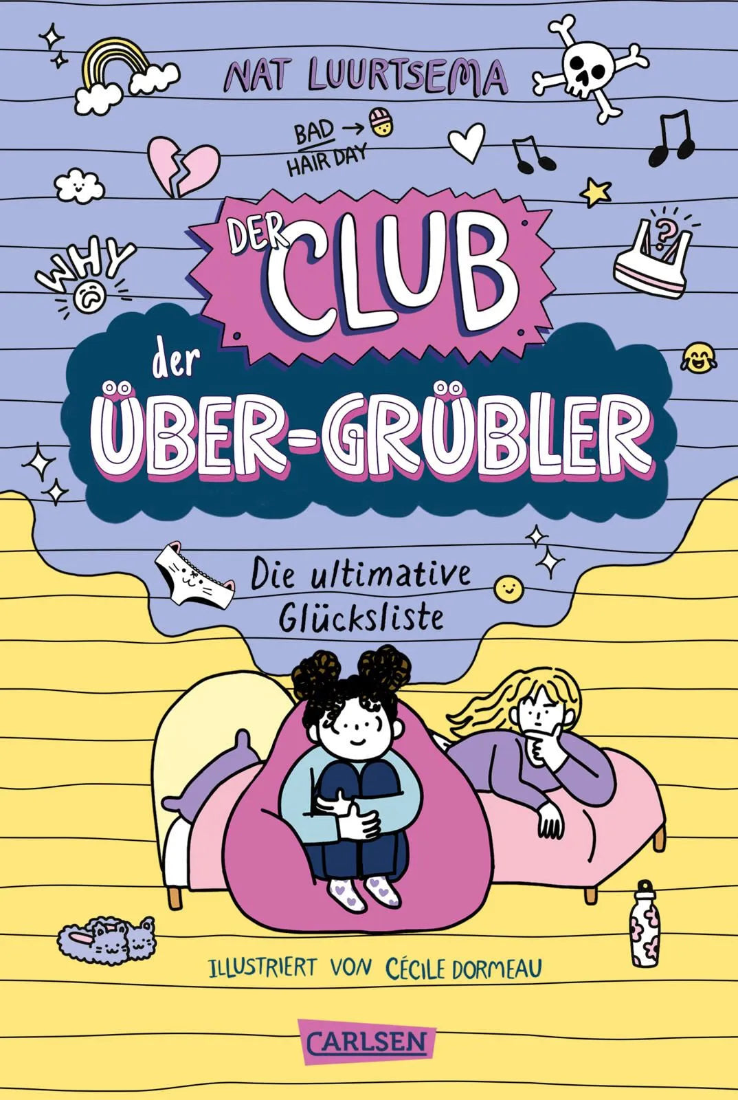 Cover: Der Club der Über-Grübler 1: Die ultimative Glücksliste (Hardcover) von Nat Luurtsema