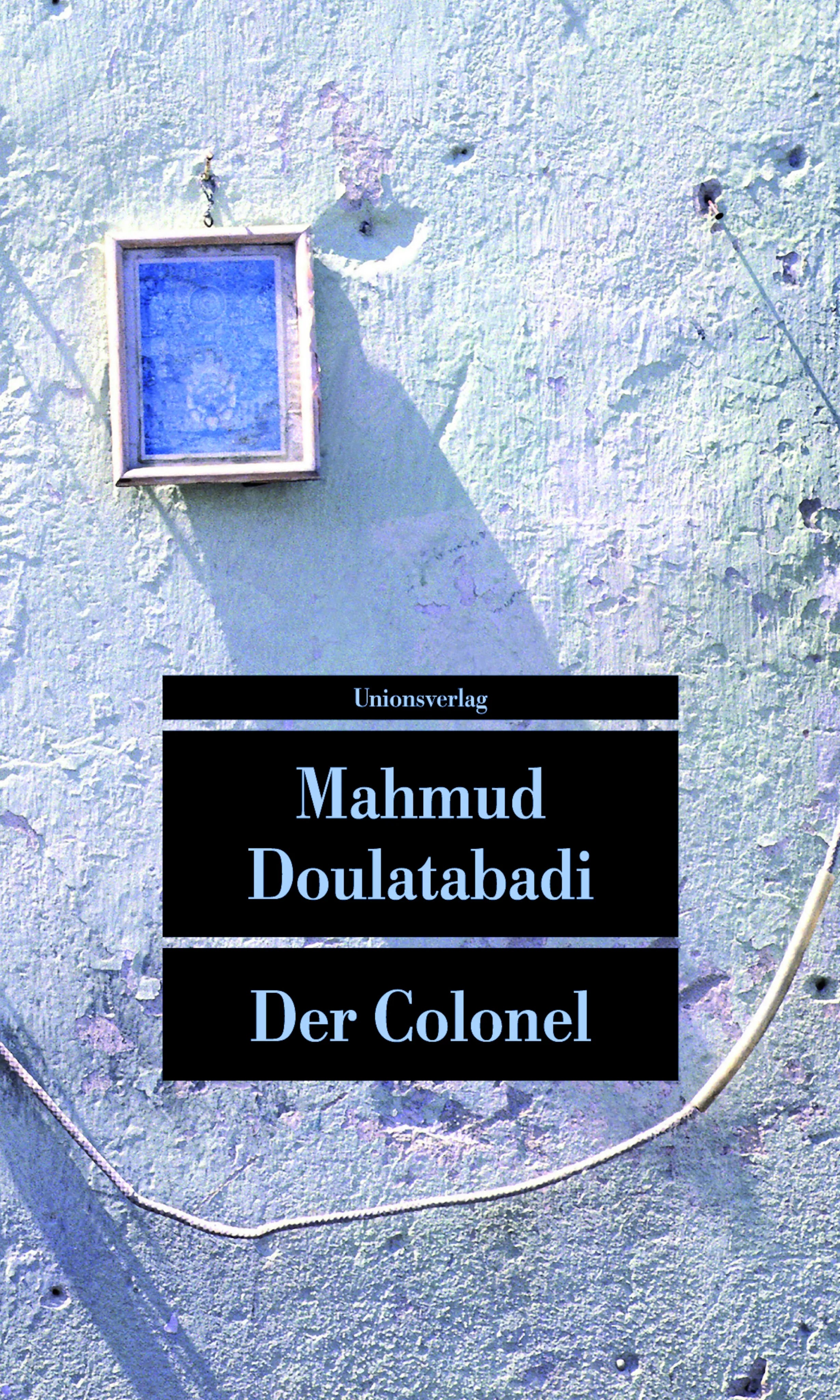 Buchcover von 'Der Colonel' - Taschenbuch von Mahmud Doulatabadi