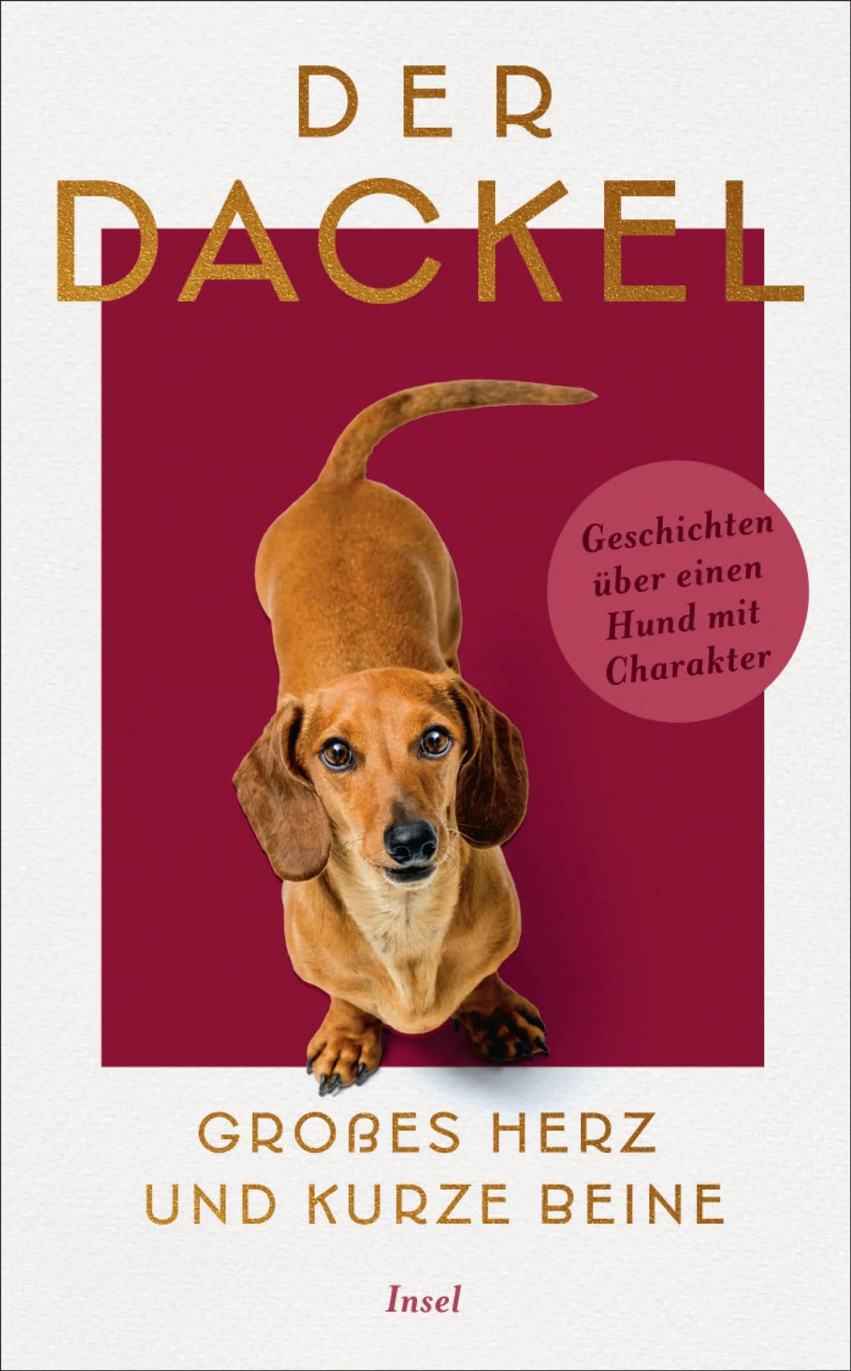 Cover: Der Dackel. Großes Herz und kurze Beine. (E-Book) von Gesine Dammel