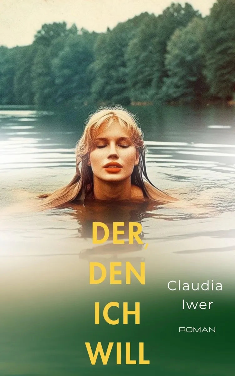 Cover: Der, den ich will (E-Book) von Claudia Iwer