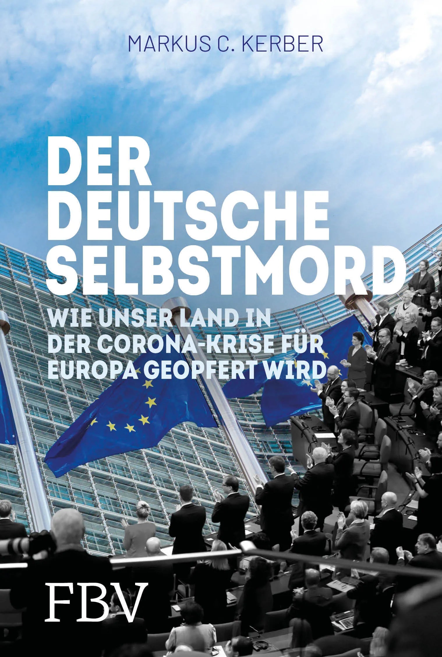 Buchcover von 'Der deutsche Selbstmord' - Gebundene Ausgabe von Markus C. Kerber