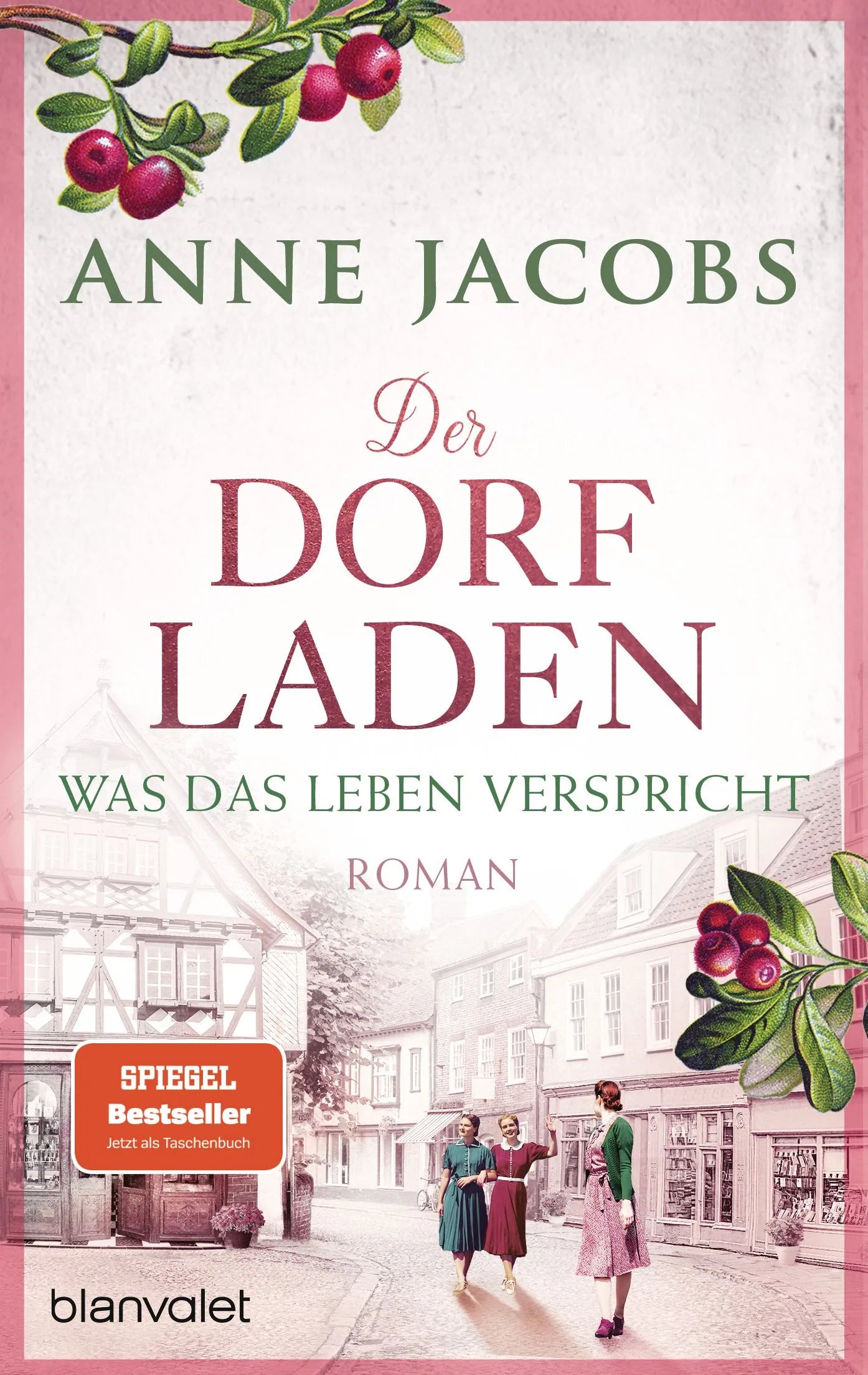 Cover: Der Dorfladen - Was das Leben verspricht (Taschenbuch) von Anne Jacobs