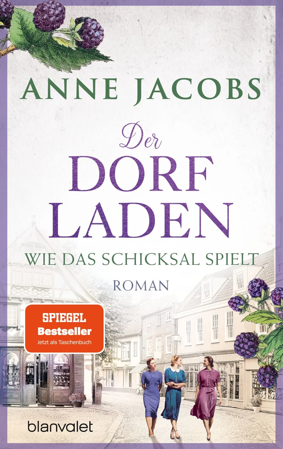Cover: Der Dorfladen - Wie das Schicksal spielt (Taschenbuch) von Anne Jacobs