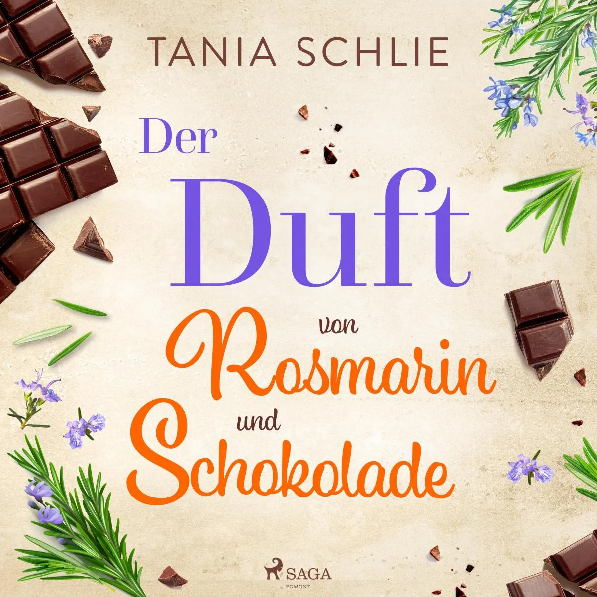 Cover: Der Duft von Rosmarin und Schokolade (Hörbuch Download) von Tania Schlie
