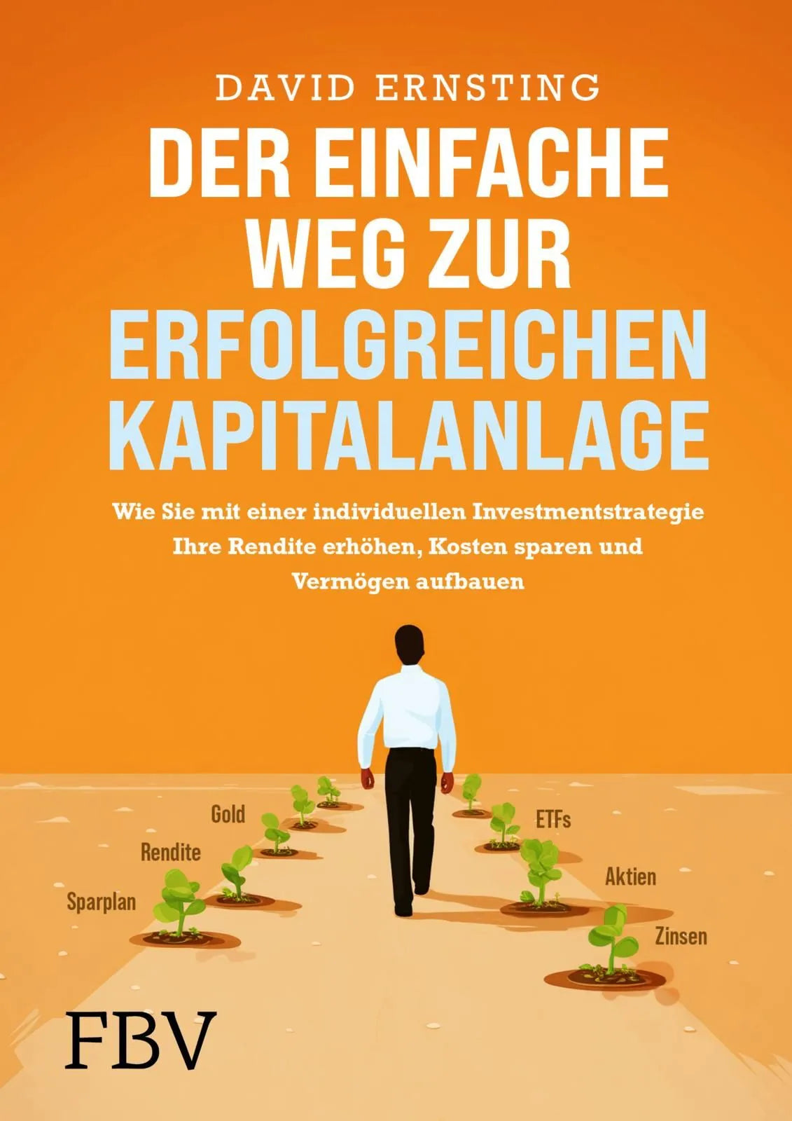 Cover: Der einfache Weg zur erfolgreichen Kapitalanlage (Hardcover) von David Ernsting