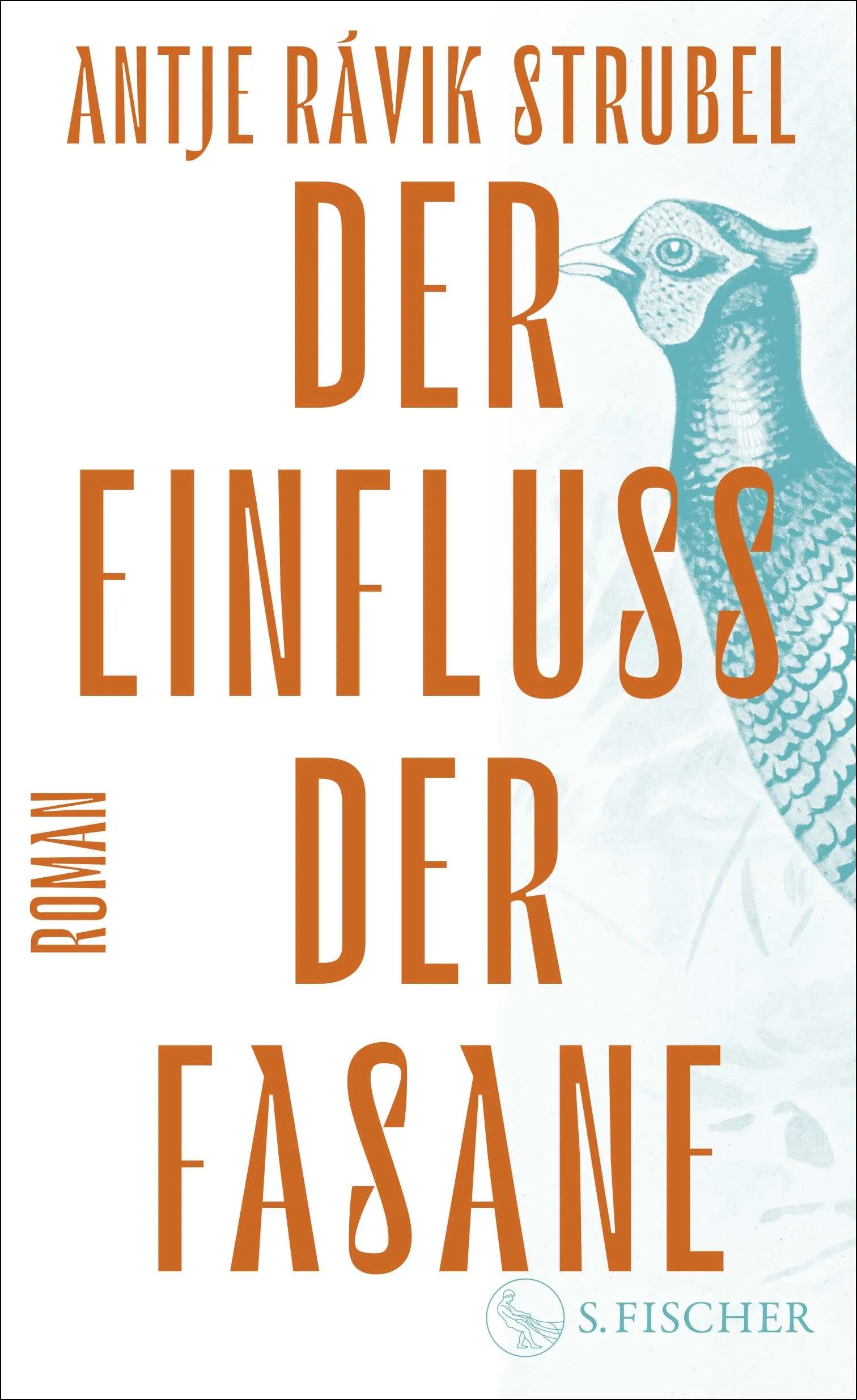 Cover: Der Einfluss der Fasane (Hardcover) von Antje Rávik Strubel