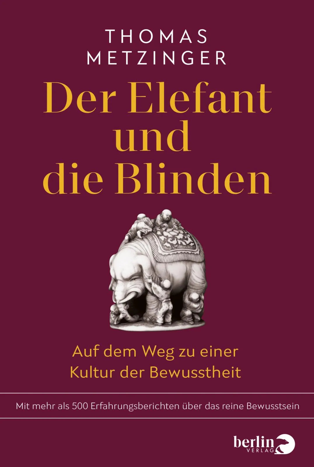 Buchcover von 'Der Elefant und die Blinden' - Gebundene Ausgabe von Thomas Metzinger