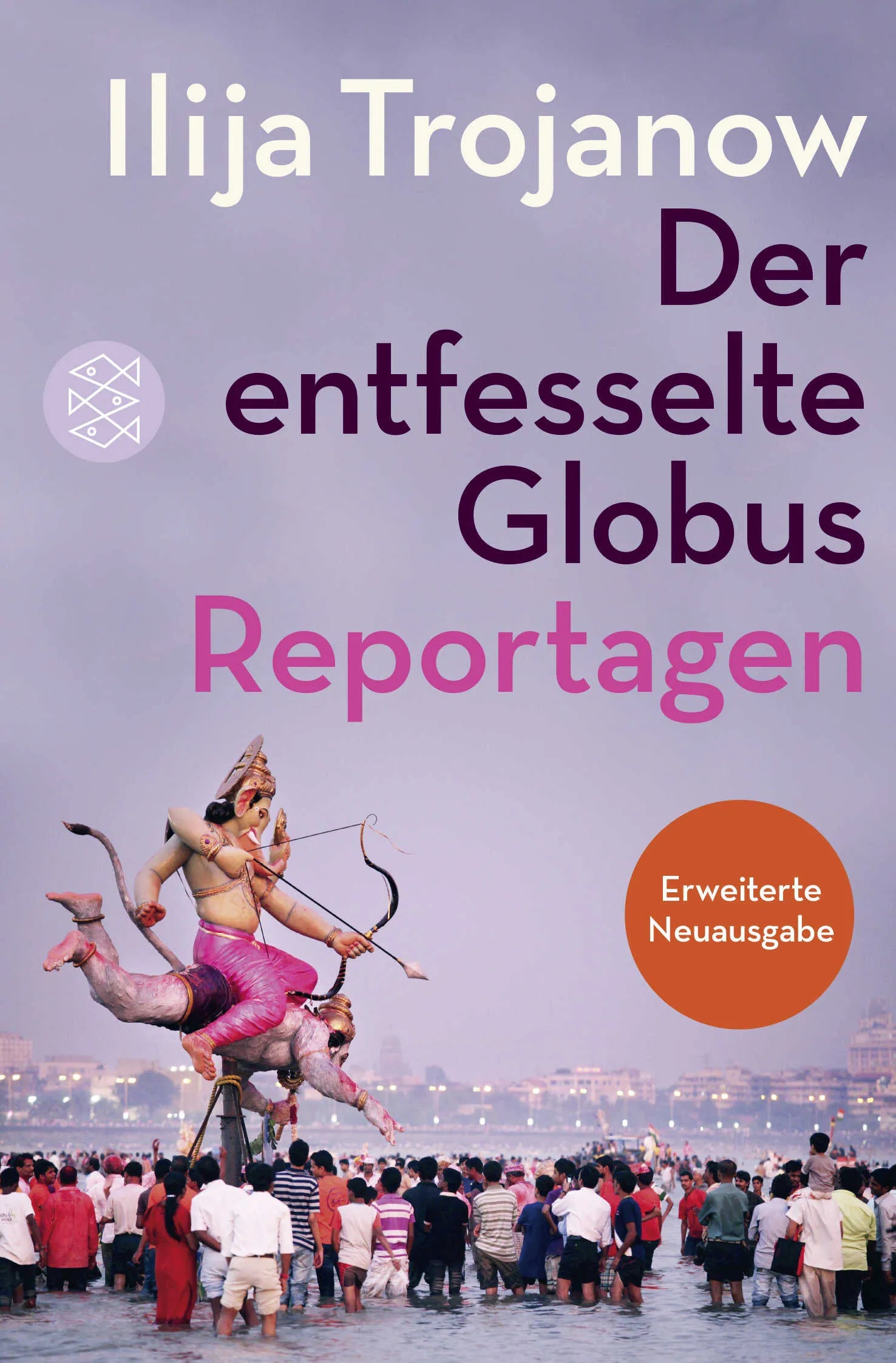 Buchcover von 'Der entfesselte Globus' - Taschenbuch von Ilija Trojanow