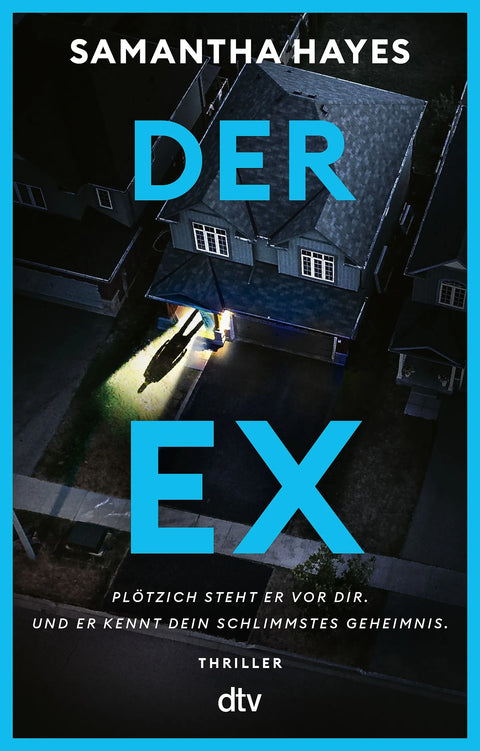 Der Ex – Plötzlich steht er vor dir – und er kennt dein schlimmstes Geheimnis.