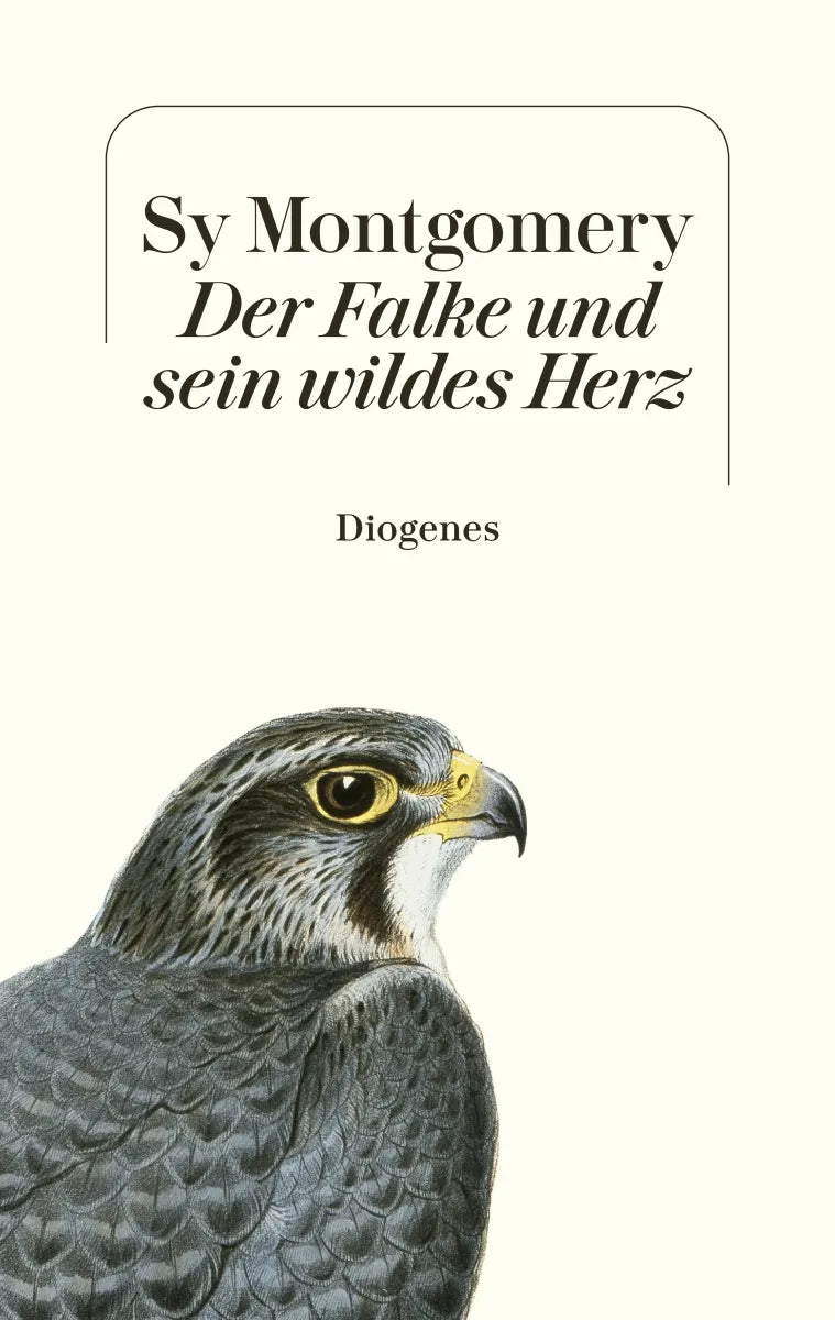 Cover: Der Falke und sein wildes Herz (Hardcover) von Sy Montgomery