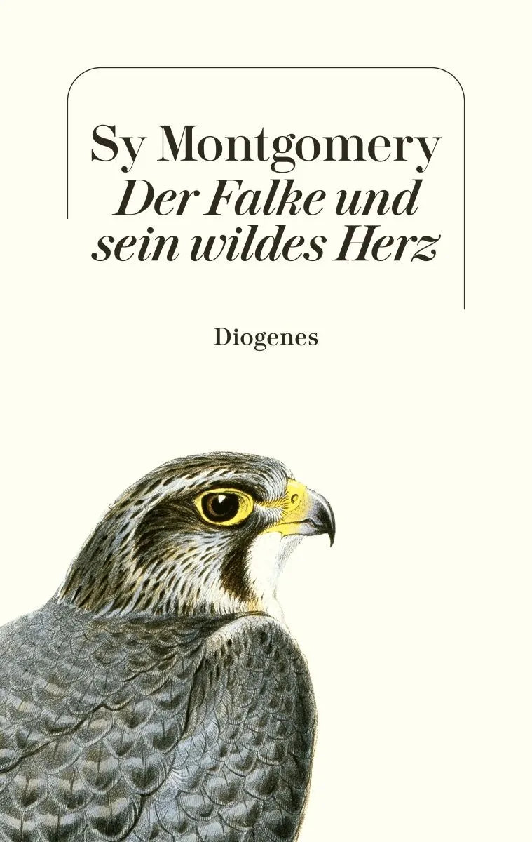 Cover: Der Falke und sein wildes Herz (Hardcover) von Sy Montgomery