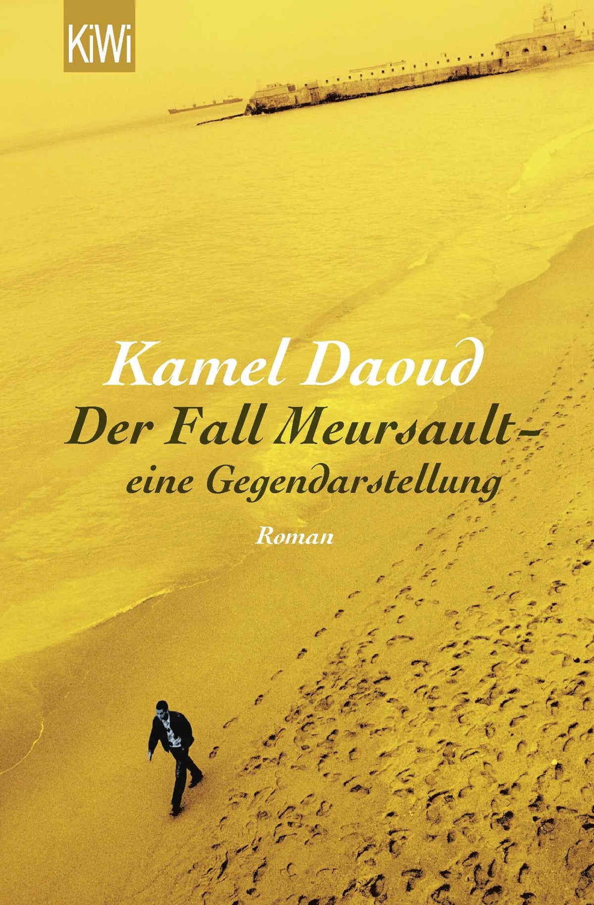Buchcover von 'Der Fall Meursault - eine Gegendarstellung' - Taschenbuch von Kamel Daoud