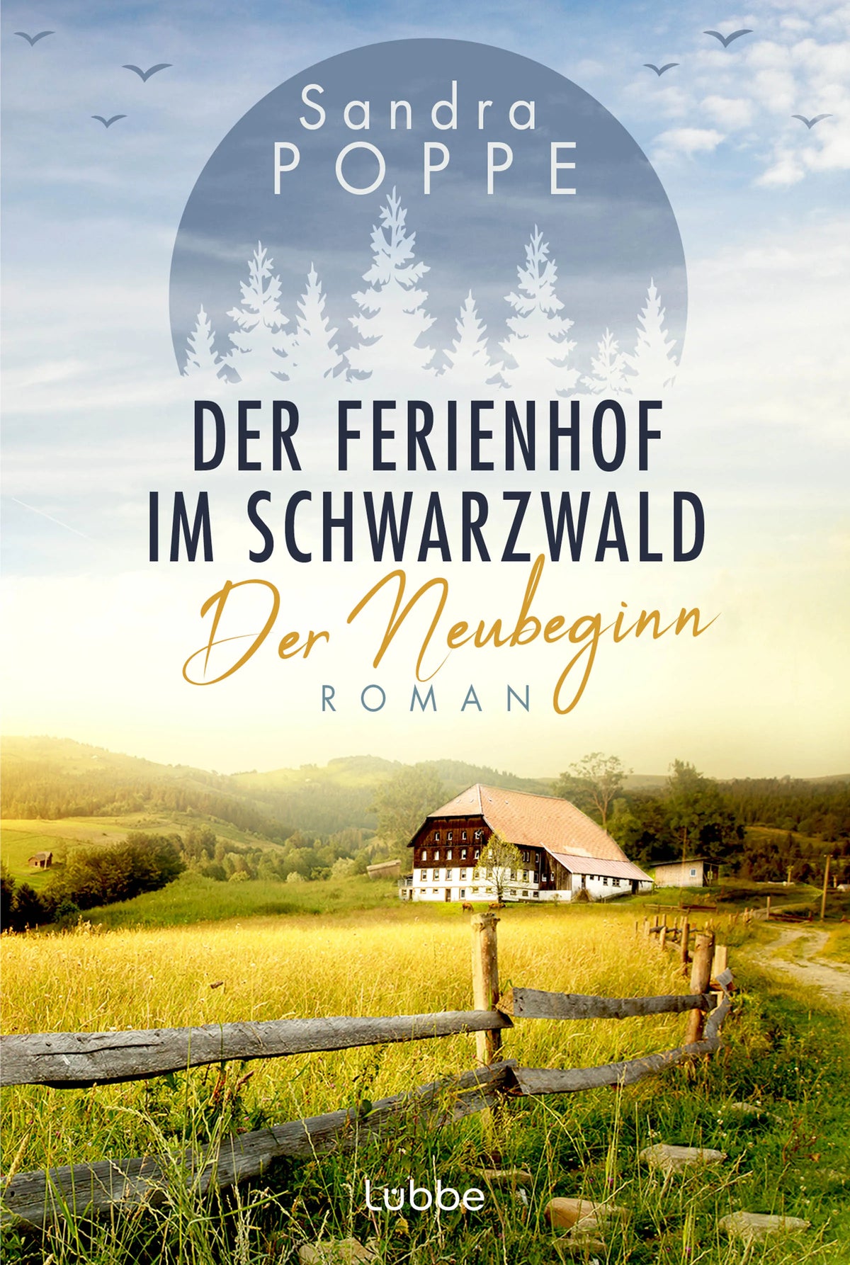 Buchcover von 'Der Ferienhof im Schwarzwald - Der Neubeginn' - Taschenbuch von Sandra Poppe